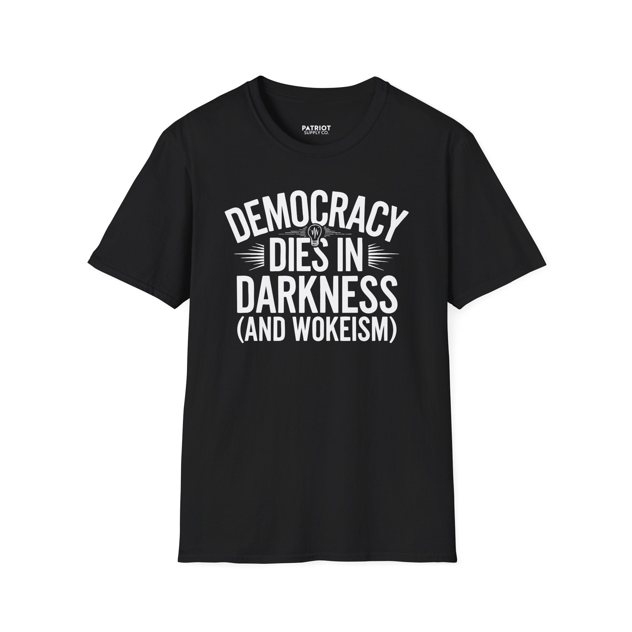 Democracy Dies In Darkness - Conservative Truth and Transparency T-Shirt