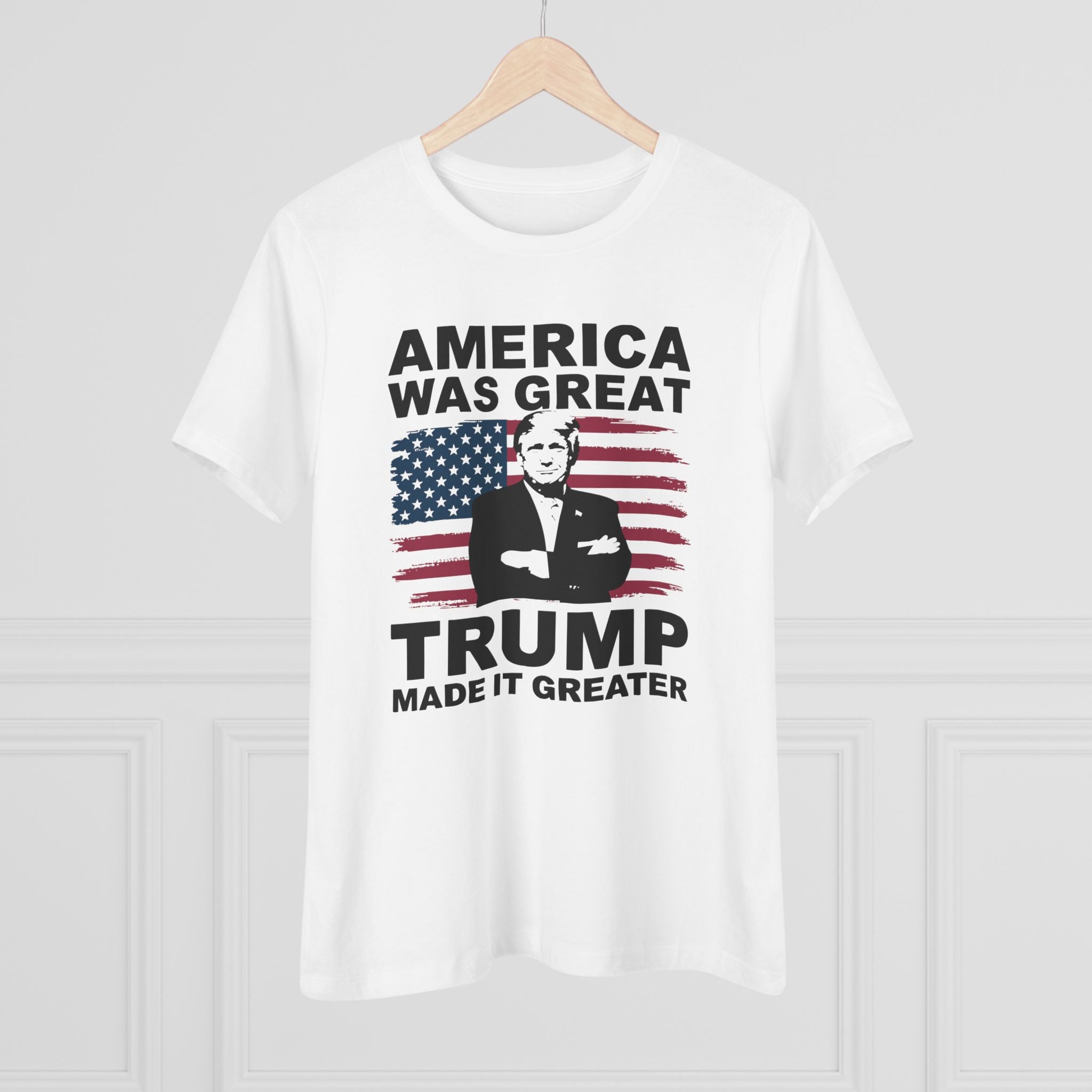 America Was Great Trump Made It Greater Women&