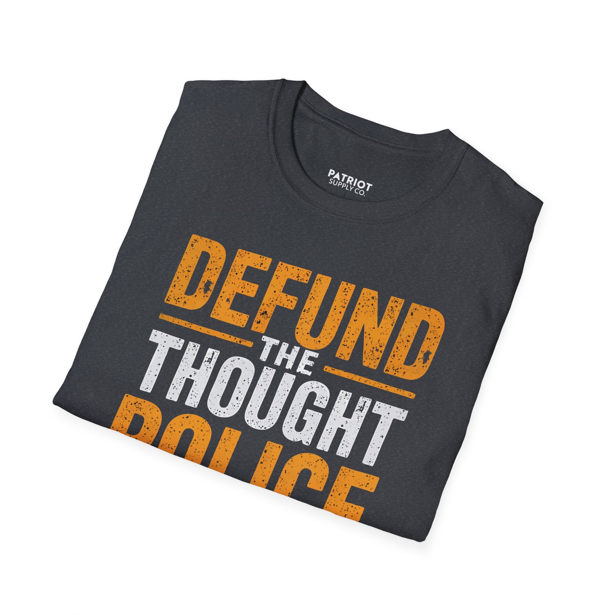 Defund the Thought Police - Conservative Free Speech Statement T-Shirt