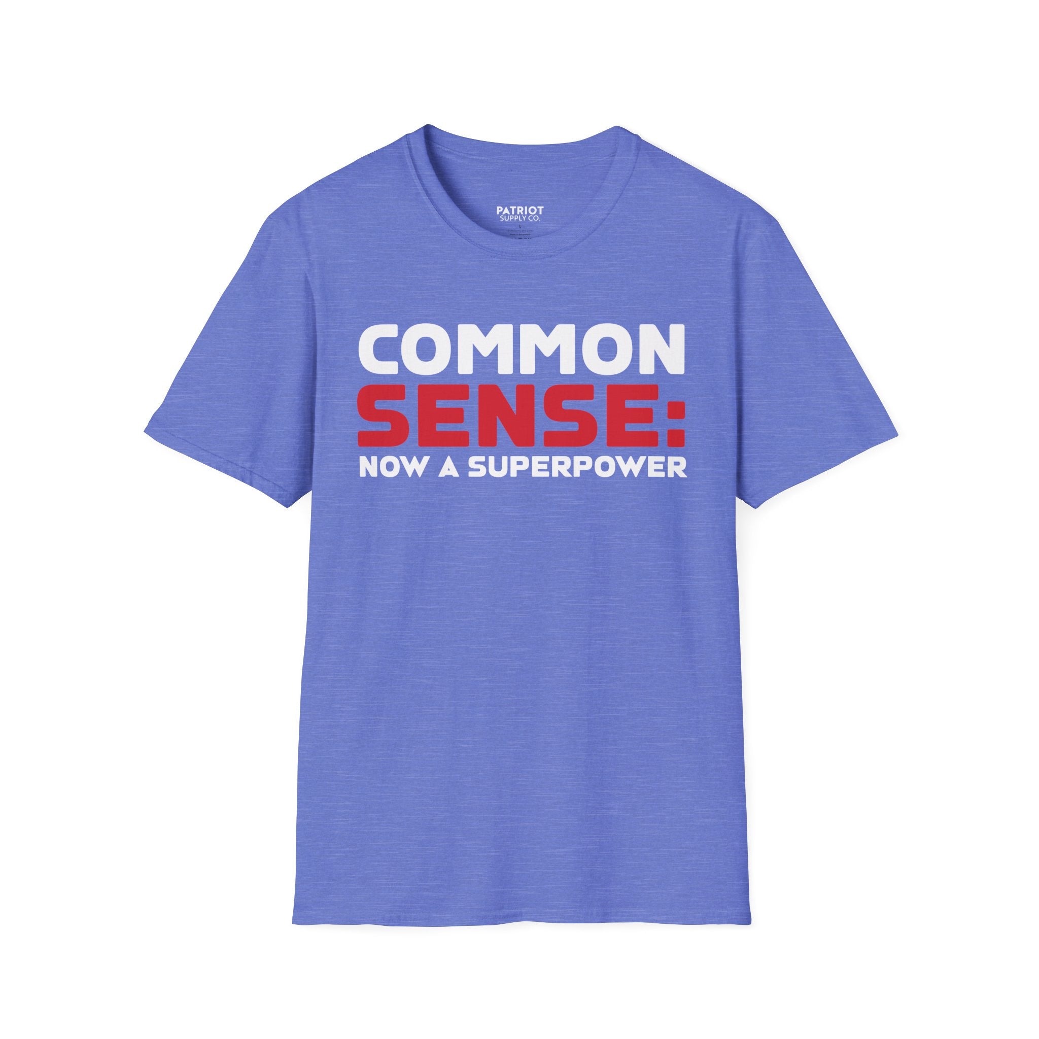Common Sense Now A Superpower - Conservative Truth Statement T-Shirt