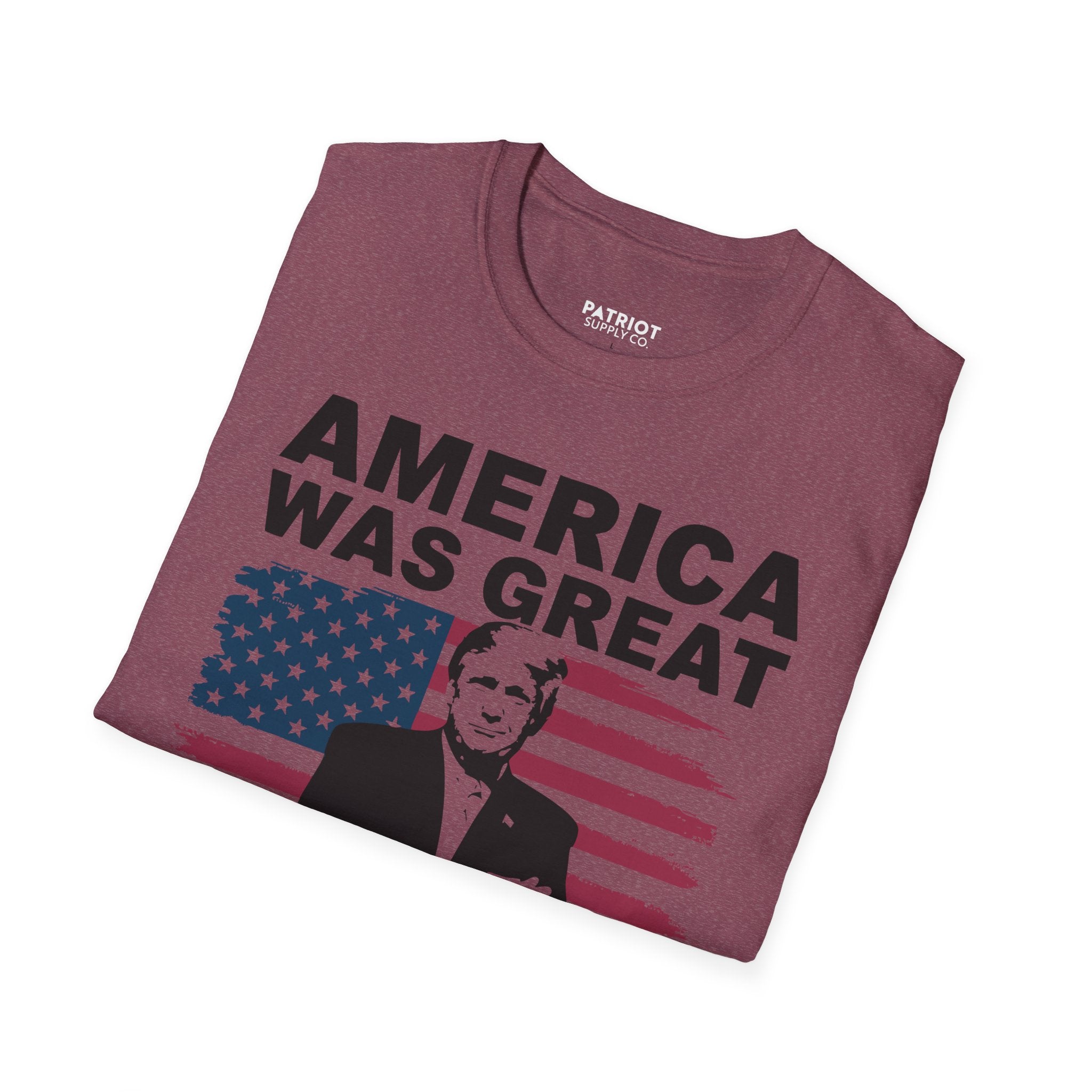 America Was Great, Trump Made It Greater - MAGA Patriotic Statement T-Shirt