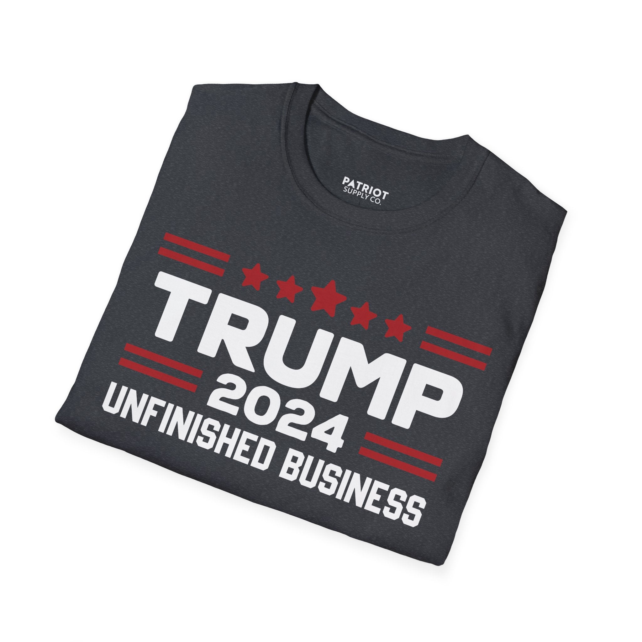 Trump 2024 Unfinished Business - Bold Political Statement T-Shirt