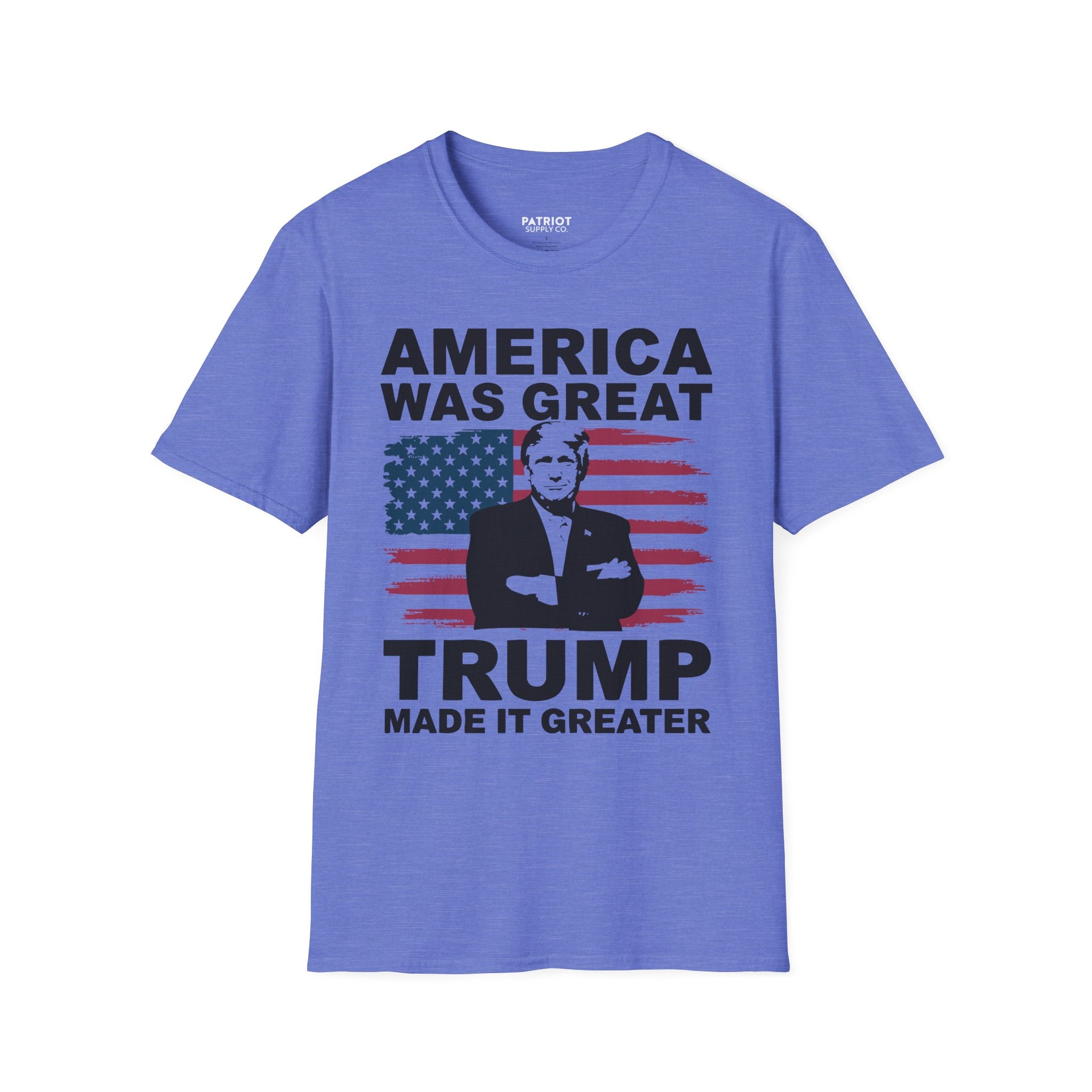 America Was Great, Trump Made It Greater - MAGA Patriotic Statement T-Shirt
