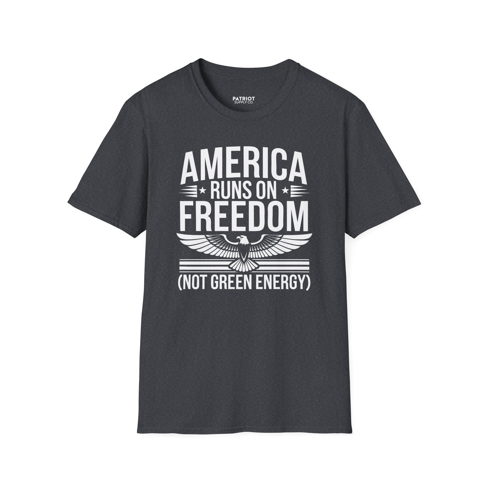 America Runs on Freedom Not Green Energy - Conservative Energy Independence T-Shirt