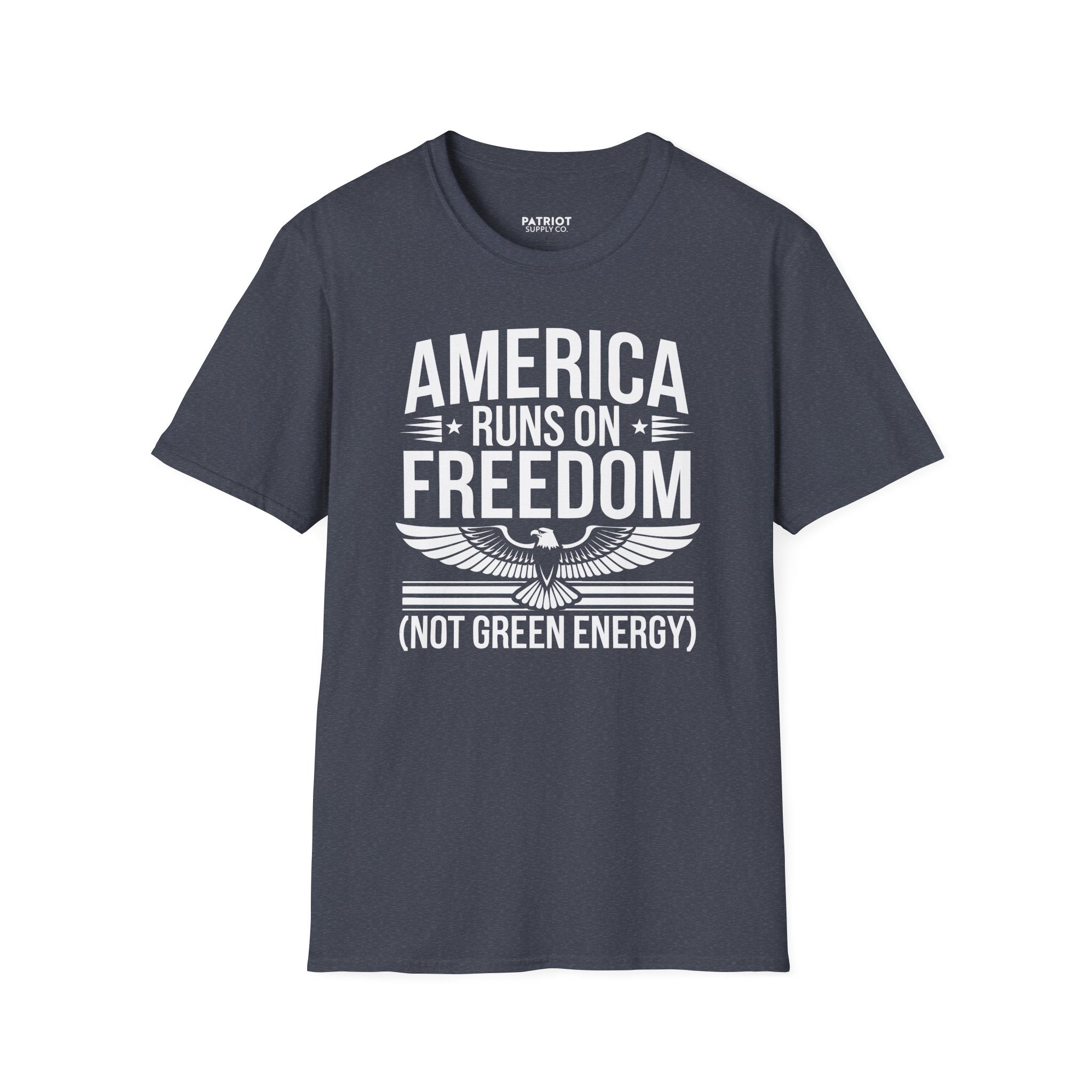 America Runs on Freedom Not Green Energy - Conservative Energy Independence T-Shirt