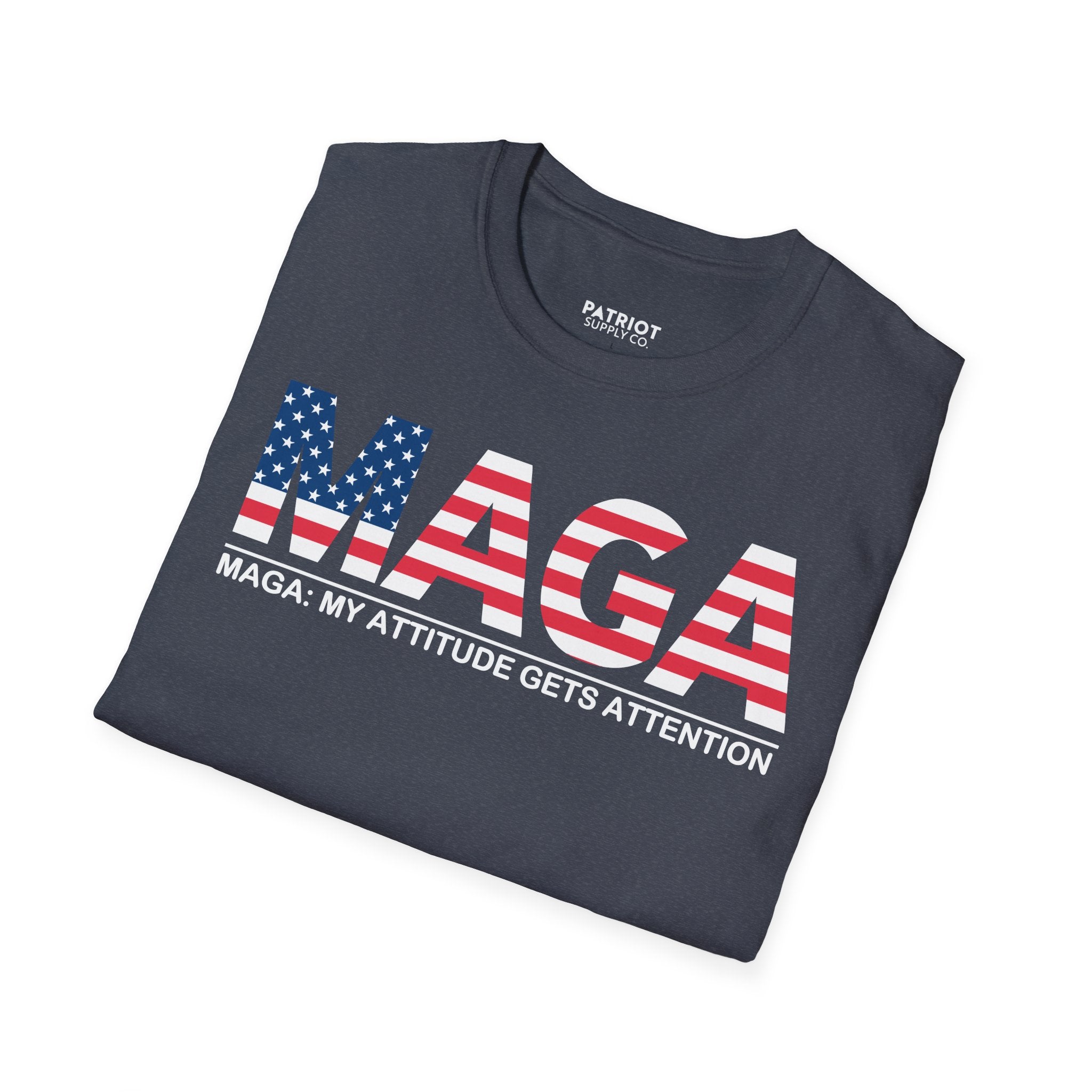 MAGA My Attitude Gets Attention - Bold Conservative Statement T-Shirt