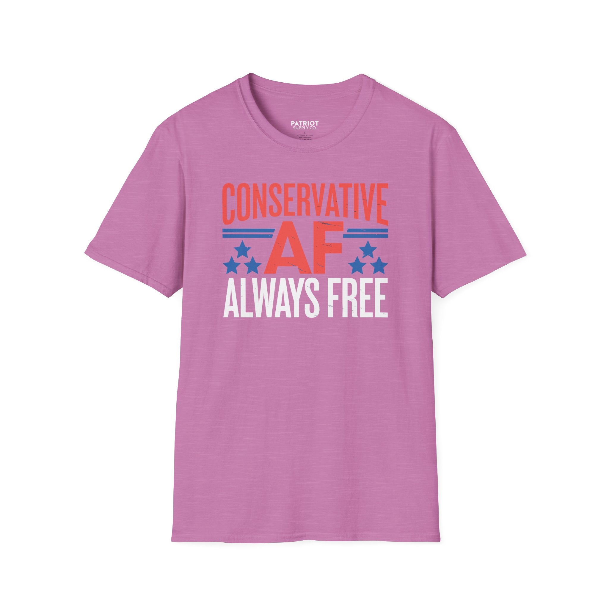 Conservative AF Always Free - Unapologetic Conservative Pride T-Shirt