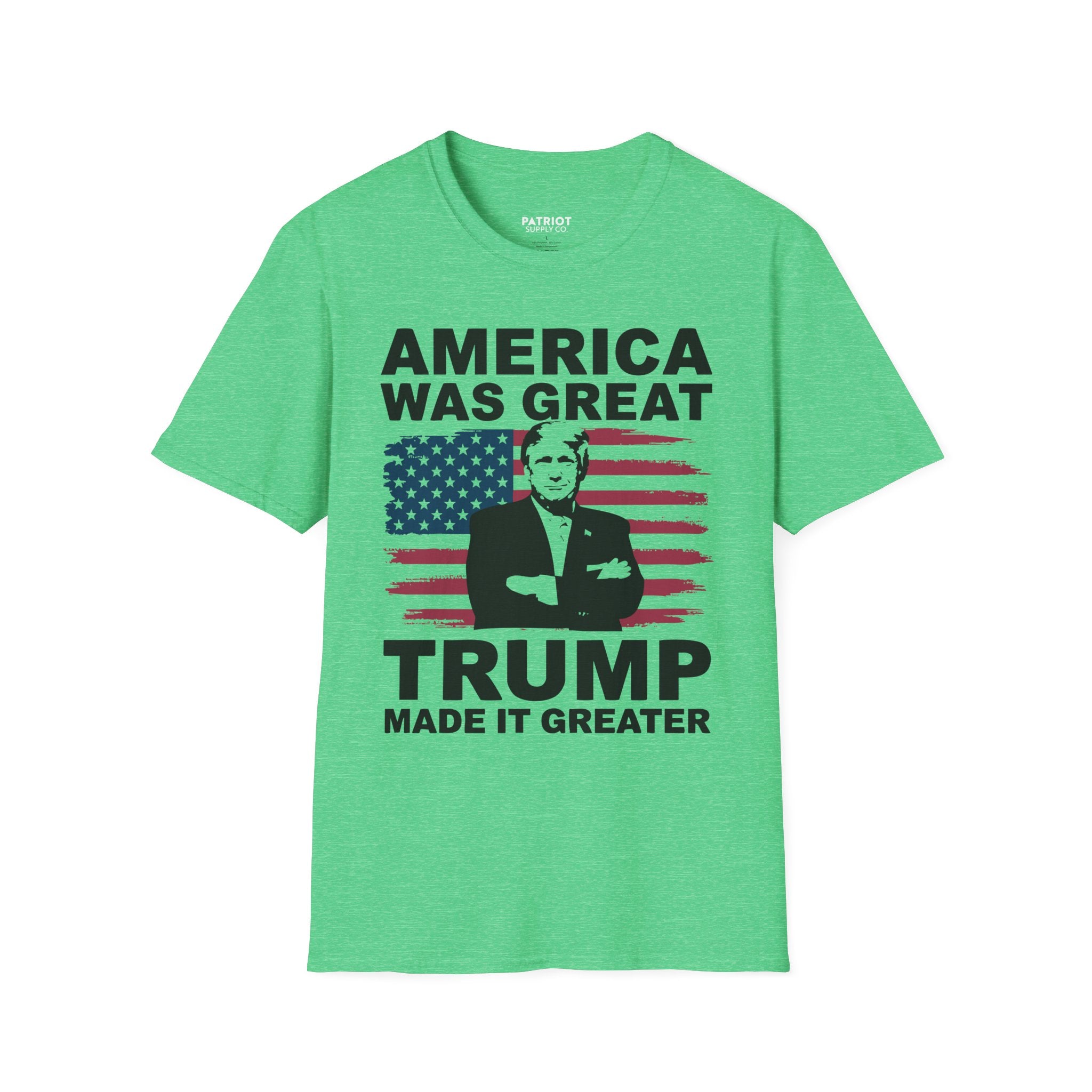 America Was Great, Trump Made It Greater - MAGA Patriotic Statement T-Shirt