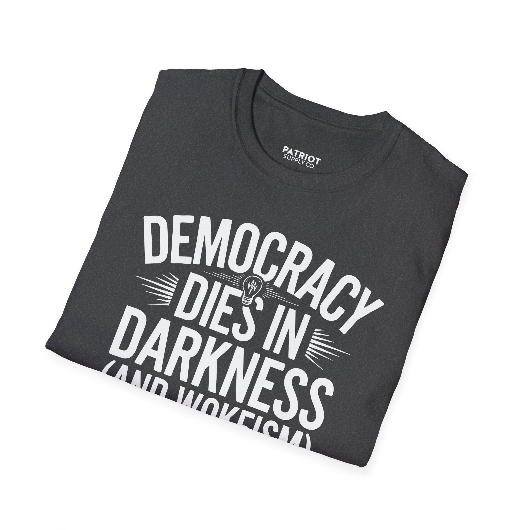 Democracy Dies In Darkness - Conservative Truth and Transparency T-Shirt