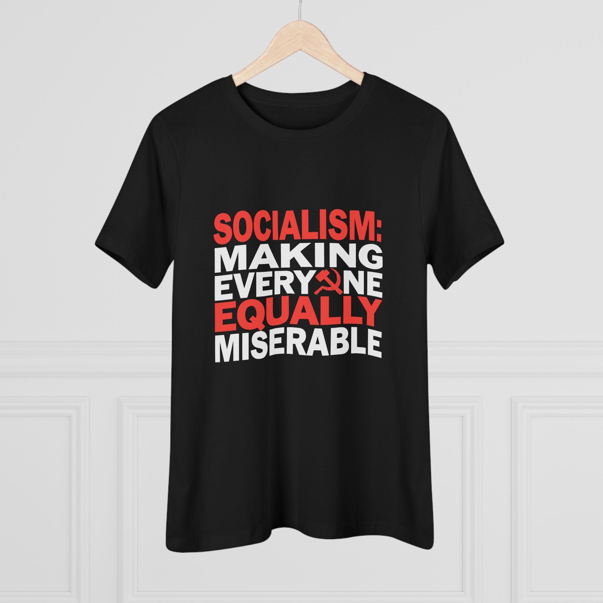 Socialism Making Everyone Equally Miserable Women&