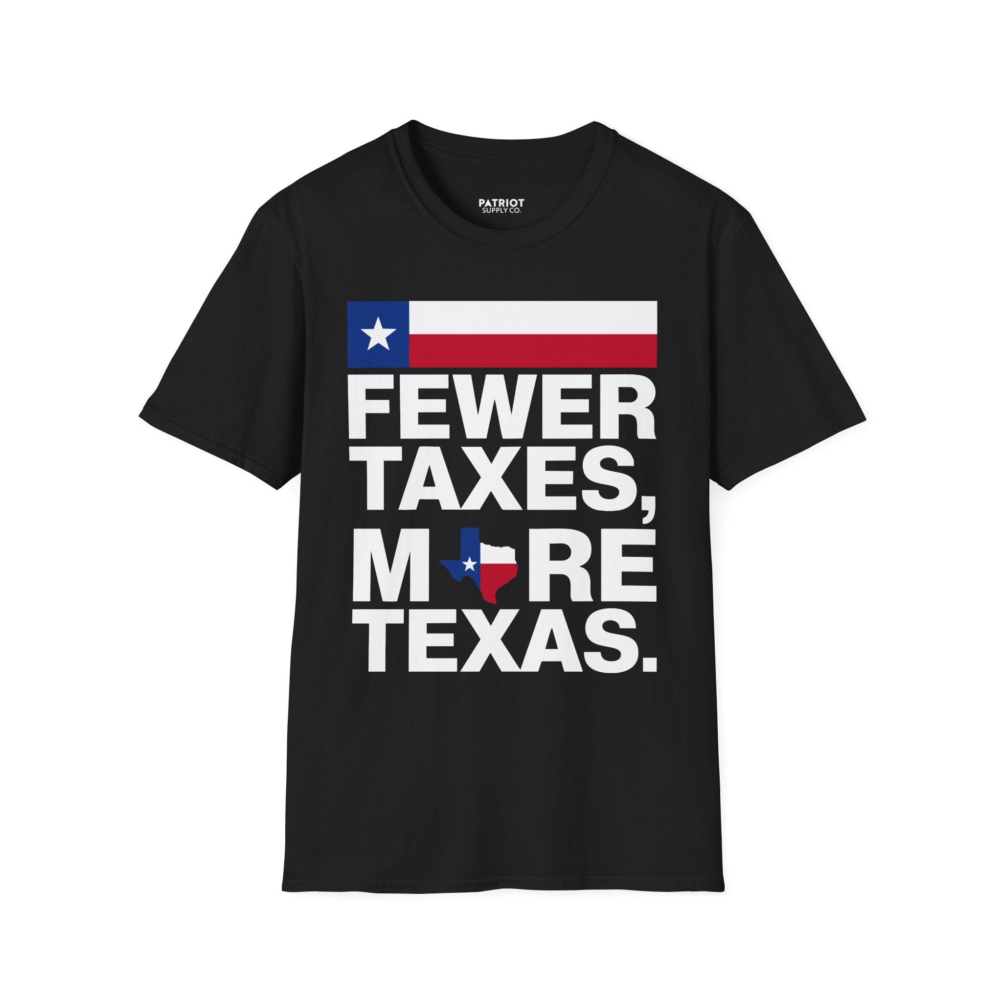 Fewer Taxes More Texas T-Shirt - Conservative Texas Pride Tee | Anti-Tax Lone Star State Apparel