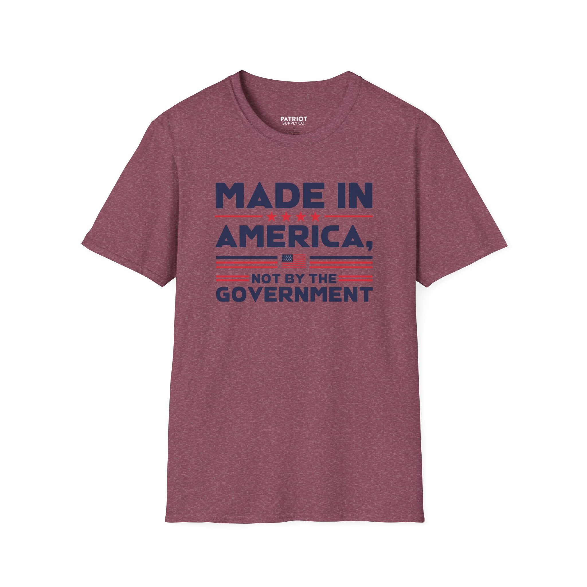 Made In America Not By The Government - Free Enterprise Statement T-Shirt