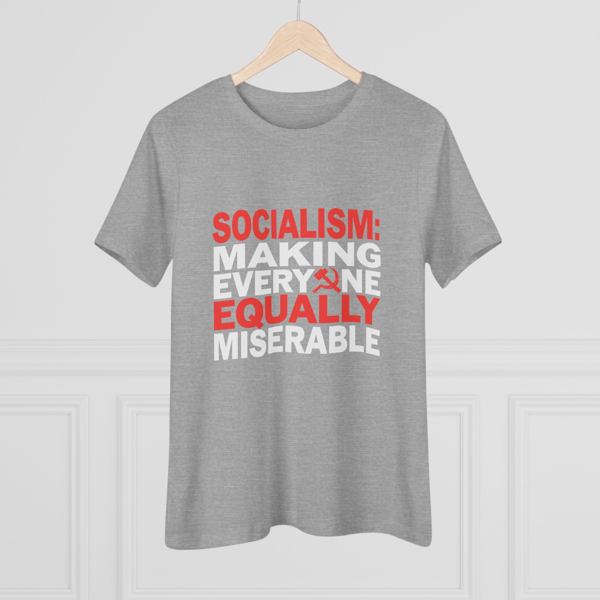 Socialism Making Everyone Equally Miserable Women&