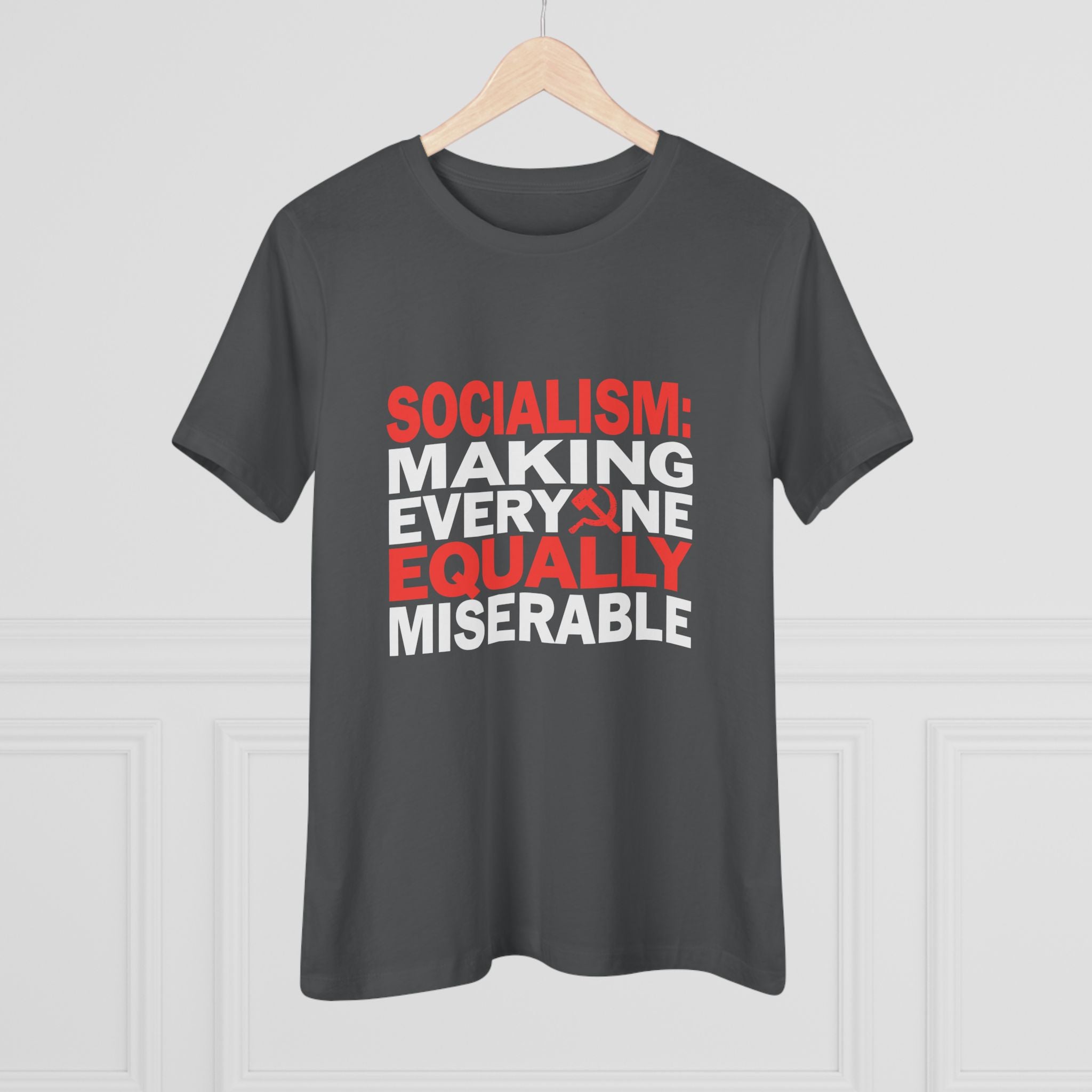 Socialism Making Everyone Equally Miserable Women&