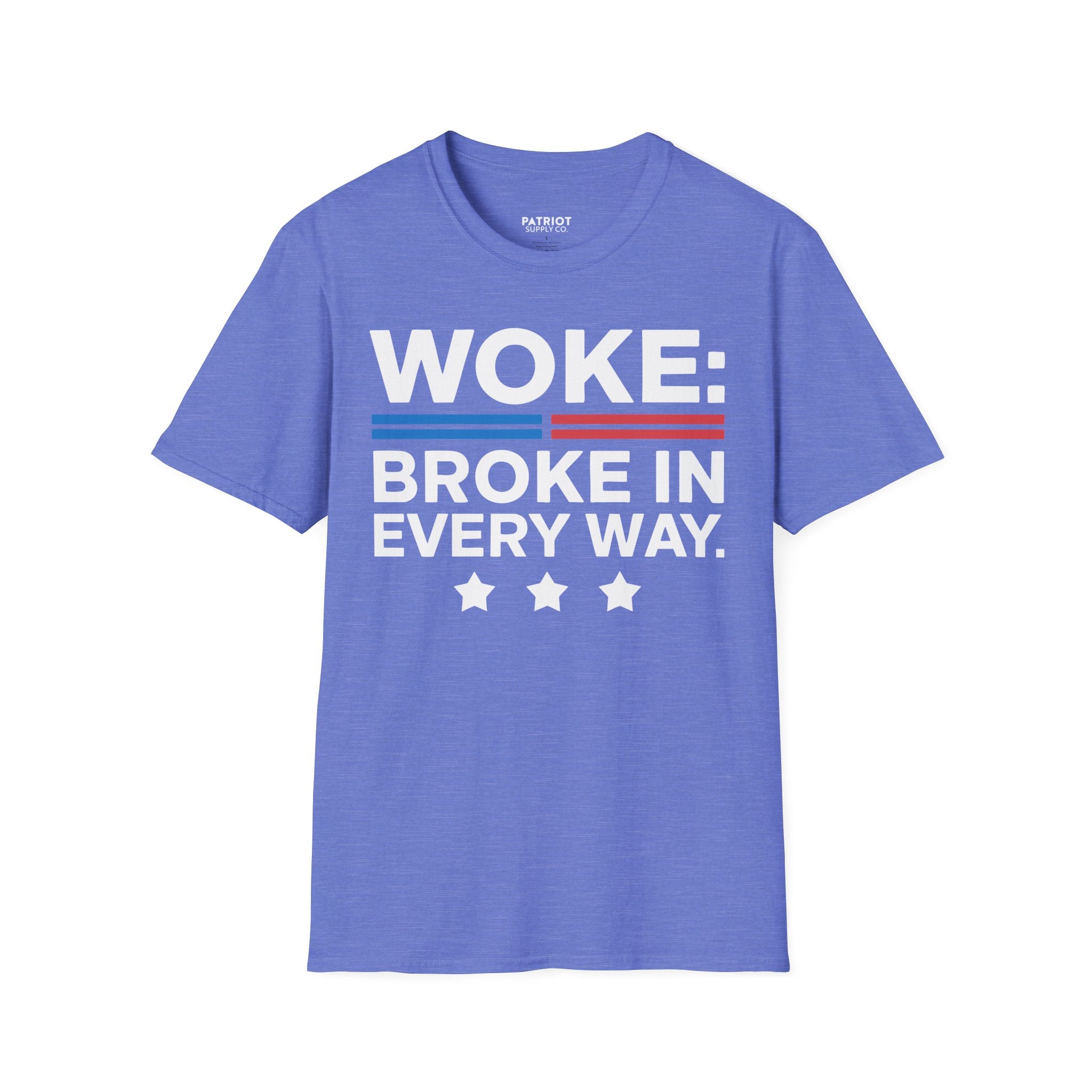 Woke Broke In Every Way - Conservative Anti-Woke Statement T-Shirt