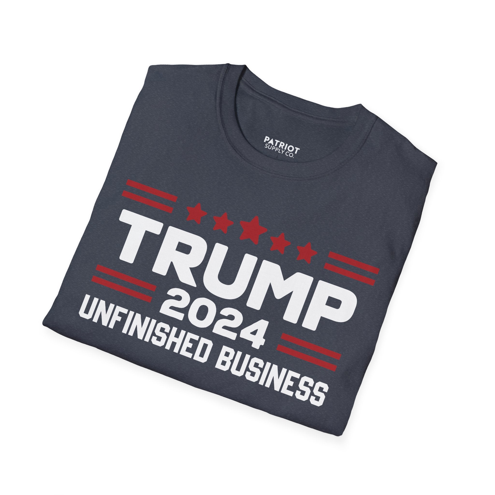 Trump 2024 Unfinished Business - Bold Political Statement T-Shirt