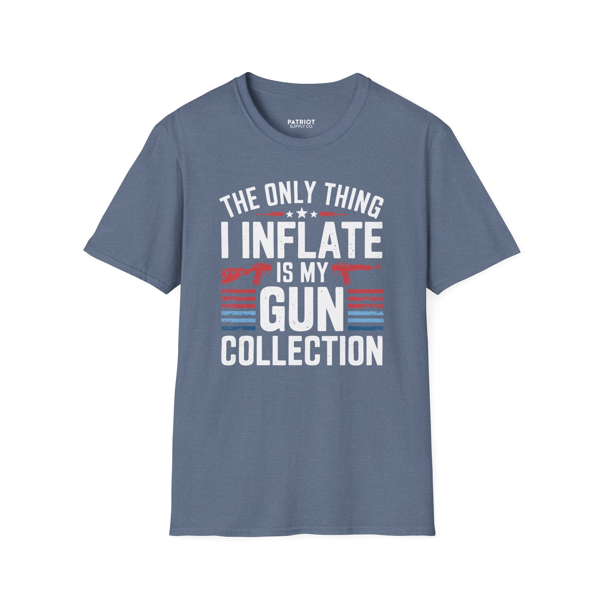 The Only Thing I Inflate Is My Gun Collection - Second Amendment Pride T-Shirt