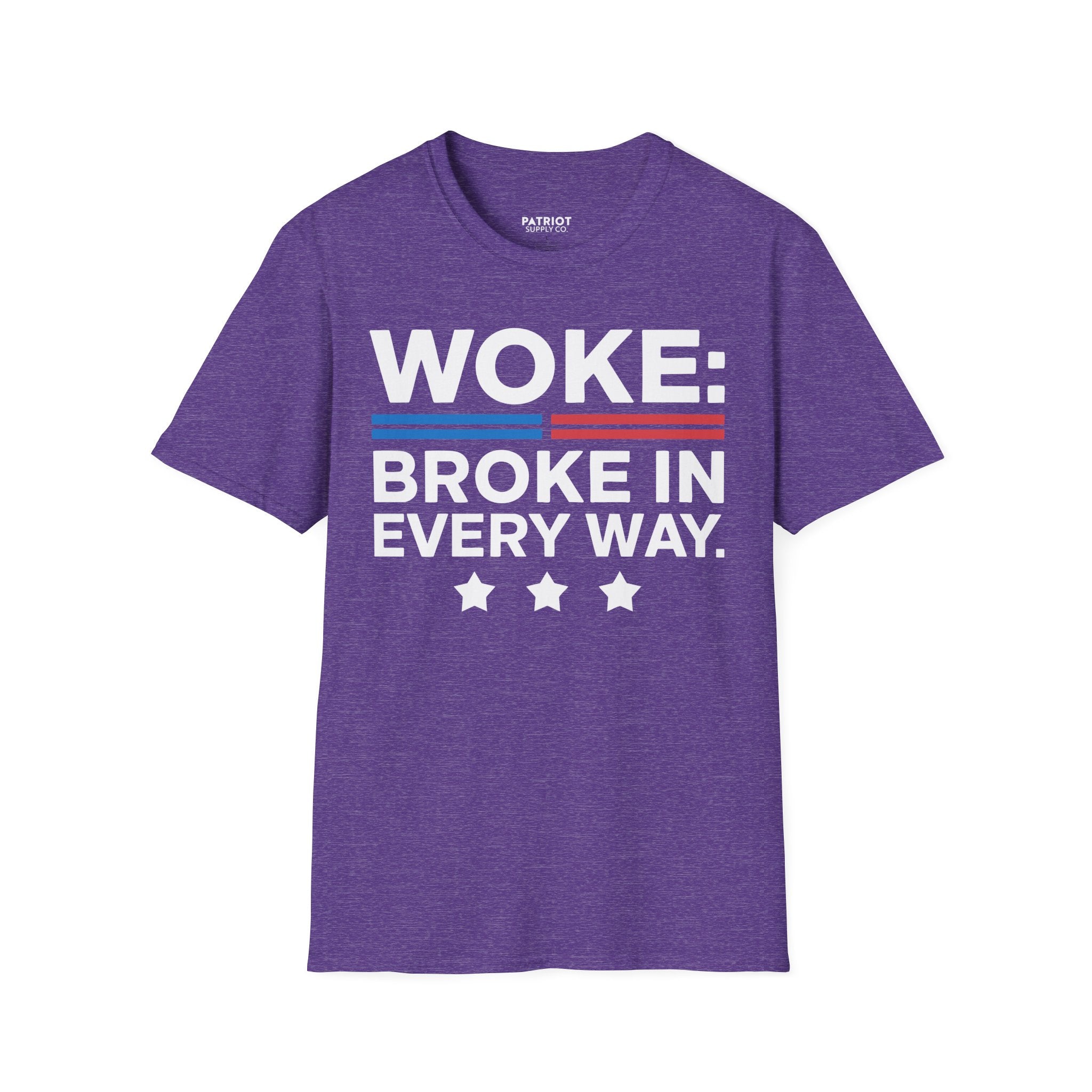 Woke Broke In Every Way - Conservative Anti-Woke Statement T-Shirt