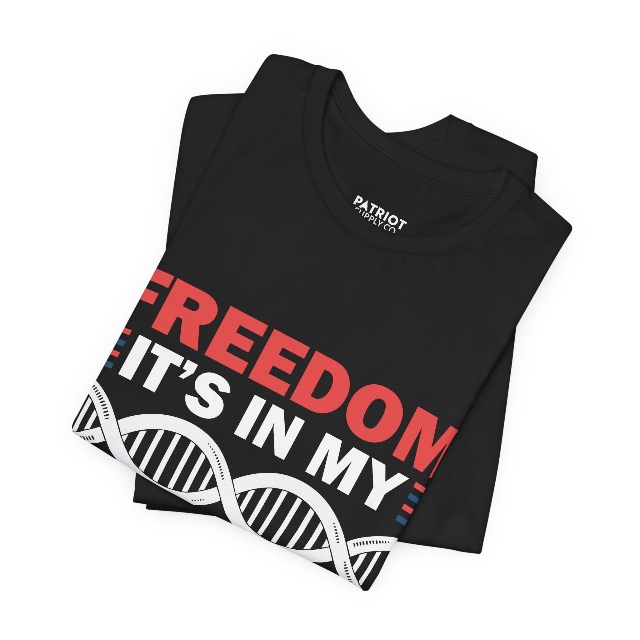 Freedom DNA T-Shirt - Patriotic Independence Day Tee | Conservative American Pride Apparel
