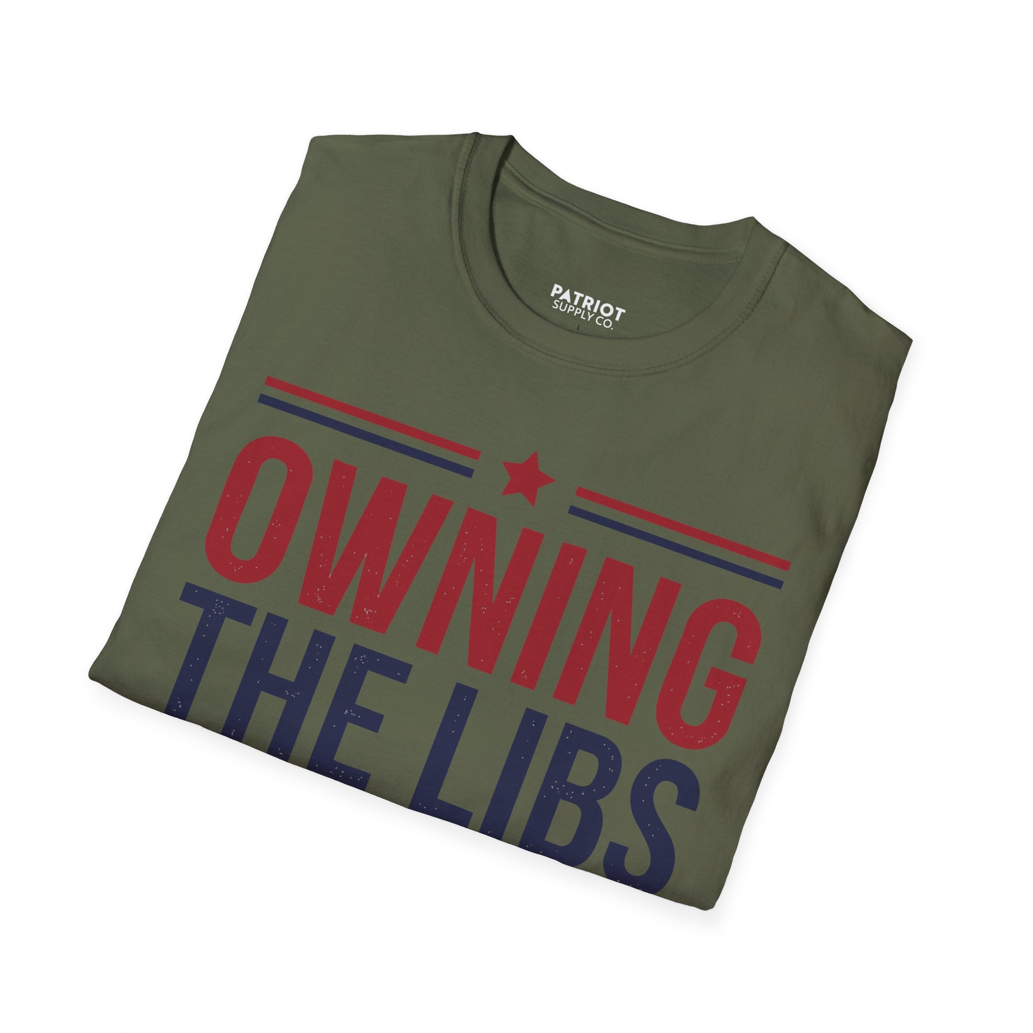 Owning The Libs Since Day One - Proud Americans Patriotic T-Shirt - Conservative Election Statement Tee | American Pride Celebration Apparel