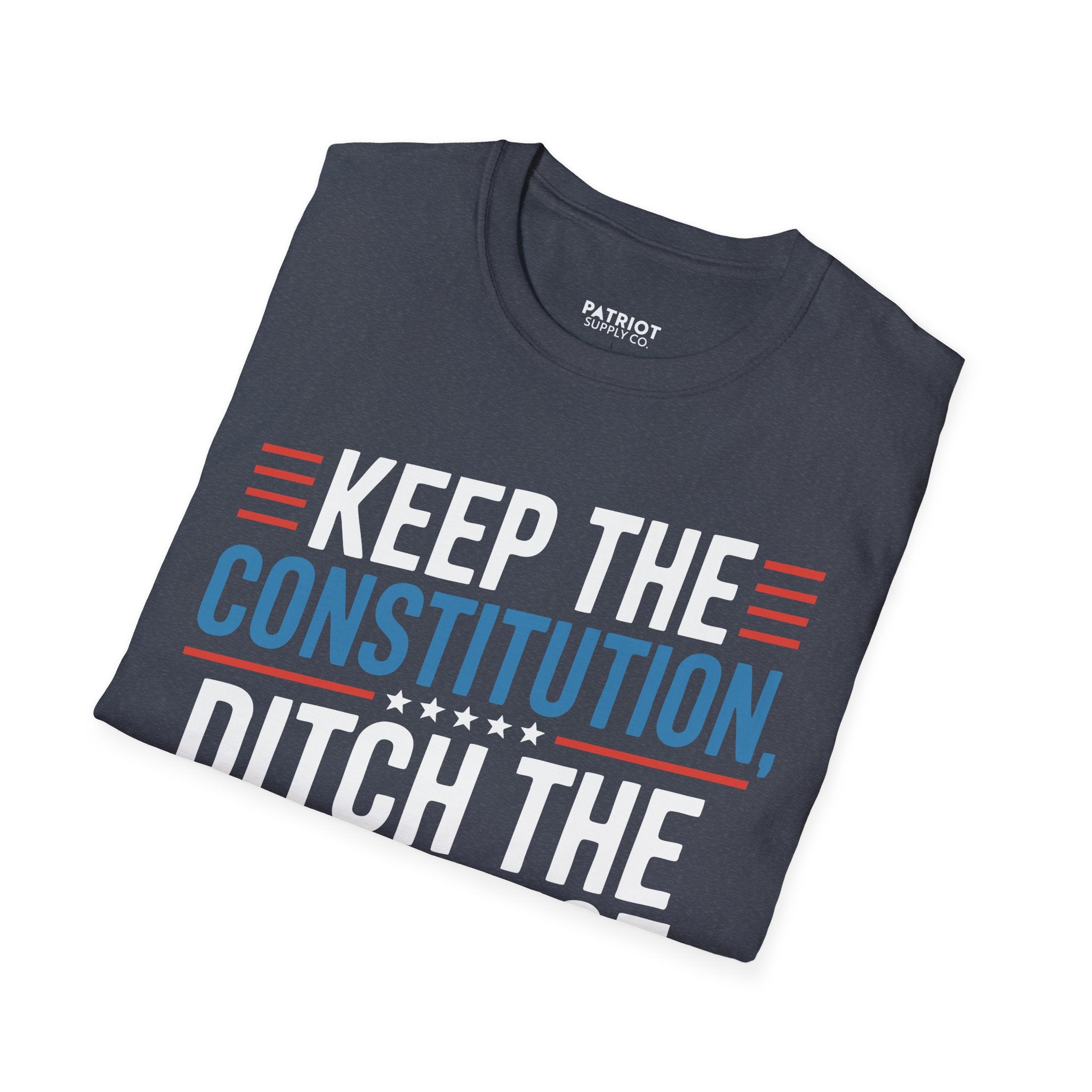 Keep The Constitution Ditch The Nonsense - Constitutional Conservative Statement T-Shirt