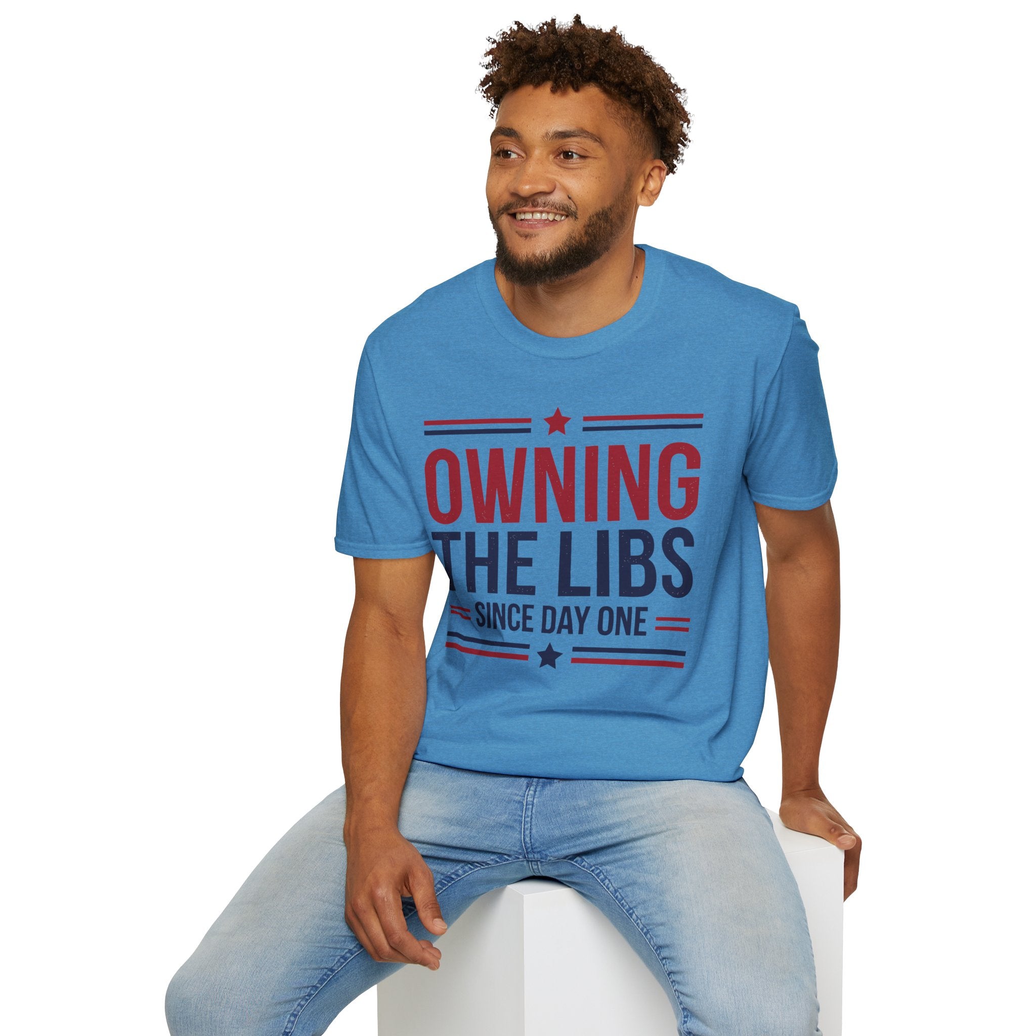 Owning The Libs Since Day One - Proud Americans Patriotic T-Shirt - Conservative Election Statement Tee | American Pride Celebration Apparel