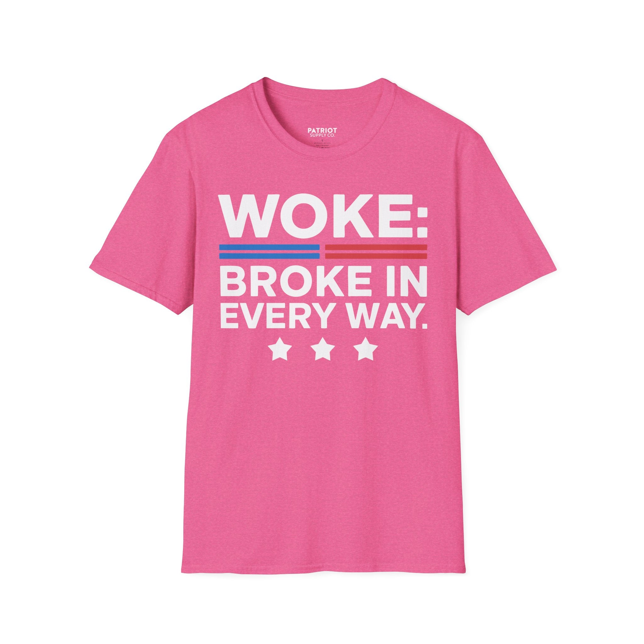 Woke Broke In Every Way - Conservative Anti-Woke Statement T-Shirt