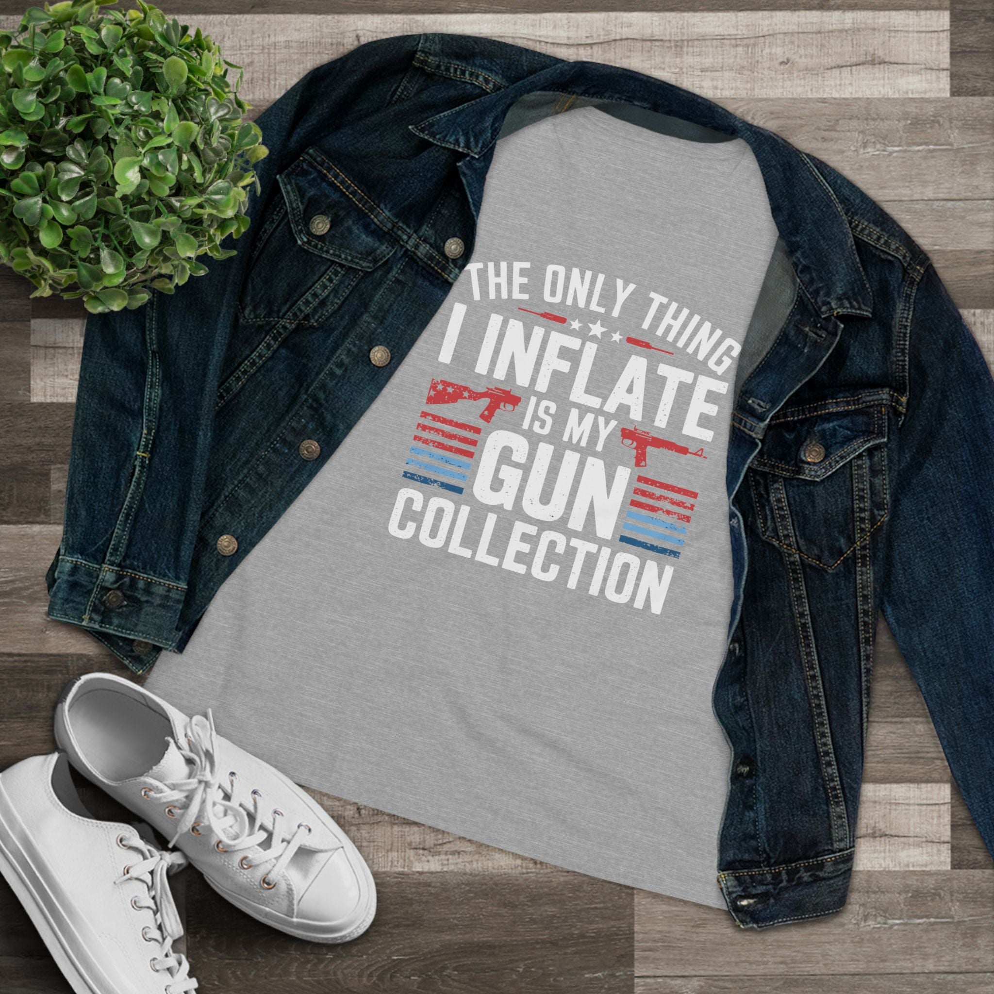 The Only Thing I Inflate Is My Gun Collection Women&