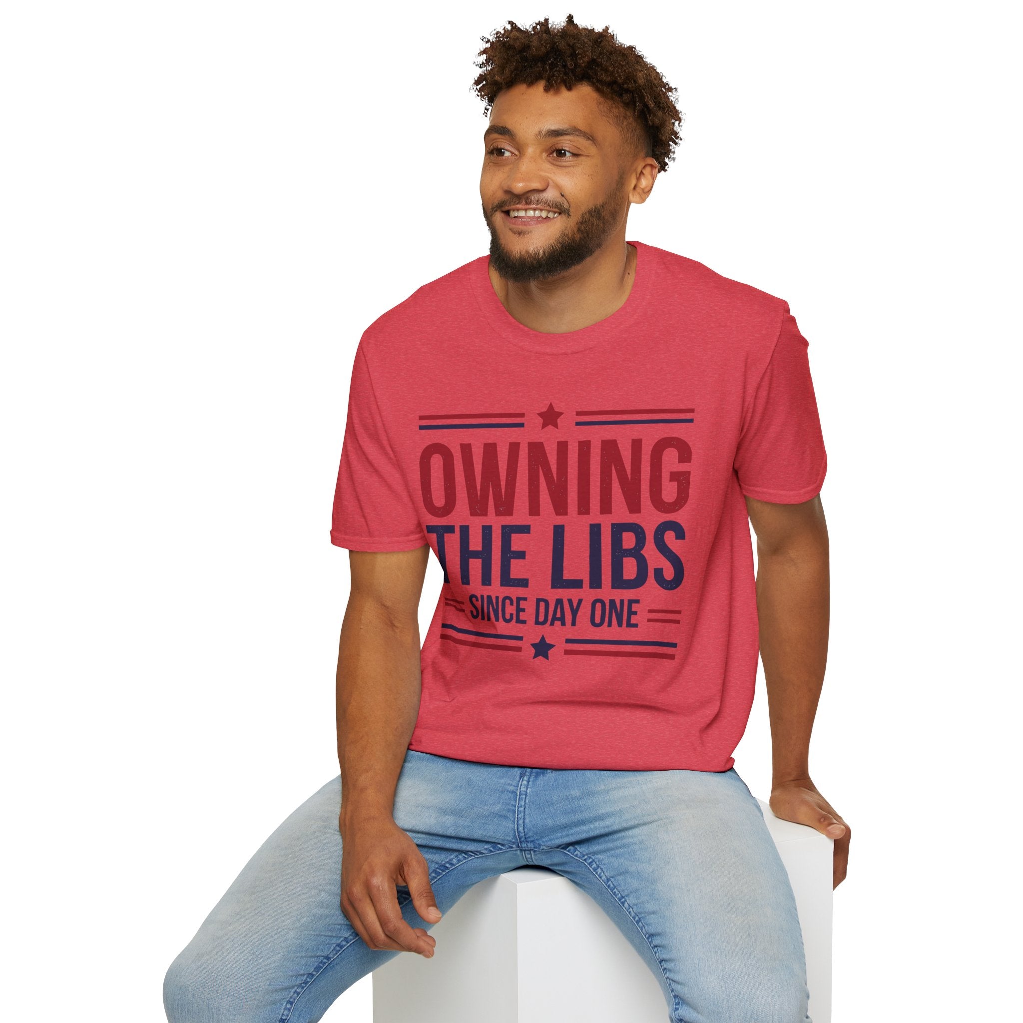 Owning The Libs Since Day One - Proud Americans Patriotic T-Shirt - Conservative Election Statement Tee | American Pride Celebration Apparel