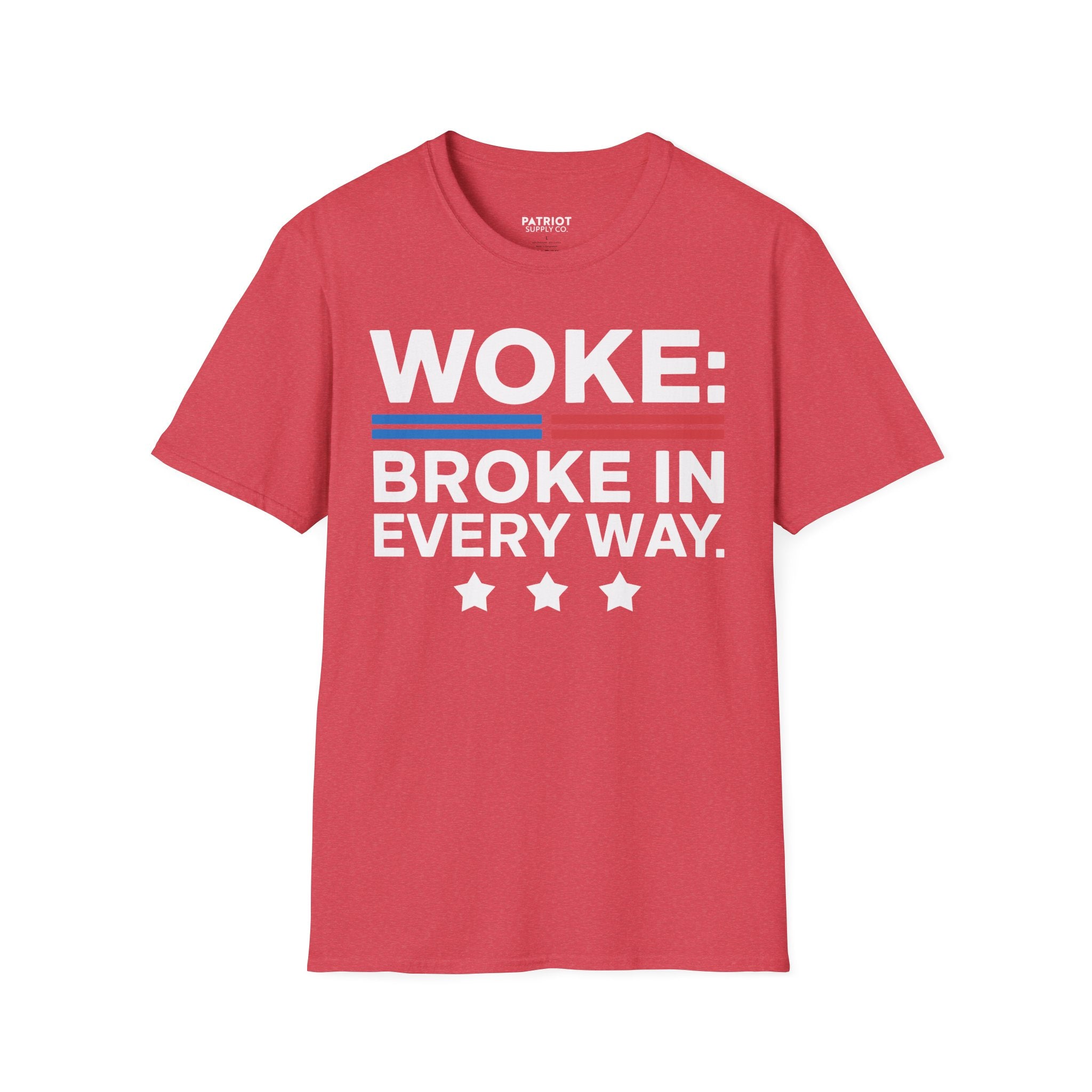 Woke Broke In Every Way - Conservative Anti-Woke Statement T-Shirt