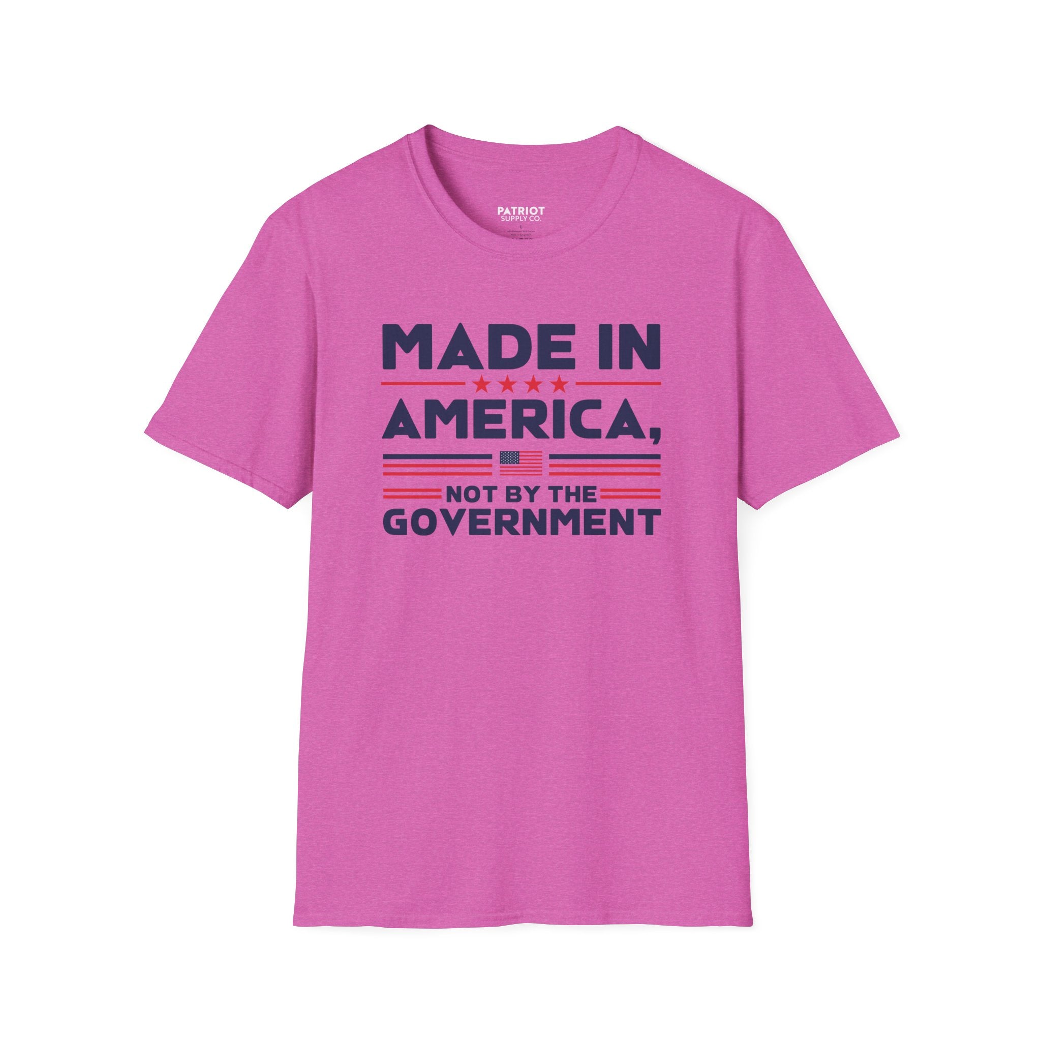 Made In America Not By The Government - Free Enterprise Statement T-Shirt