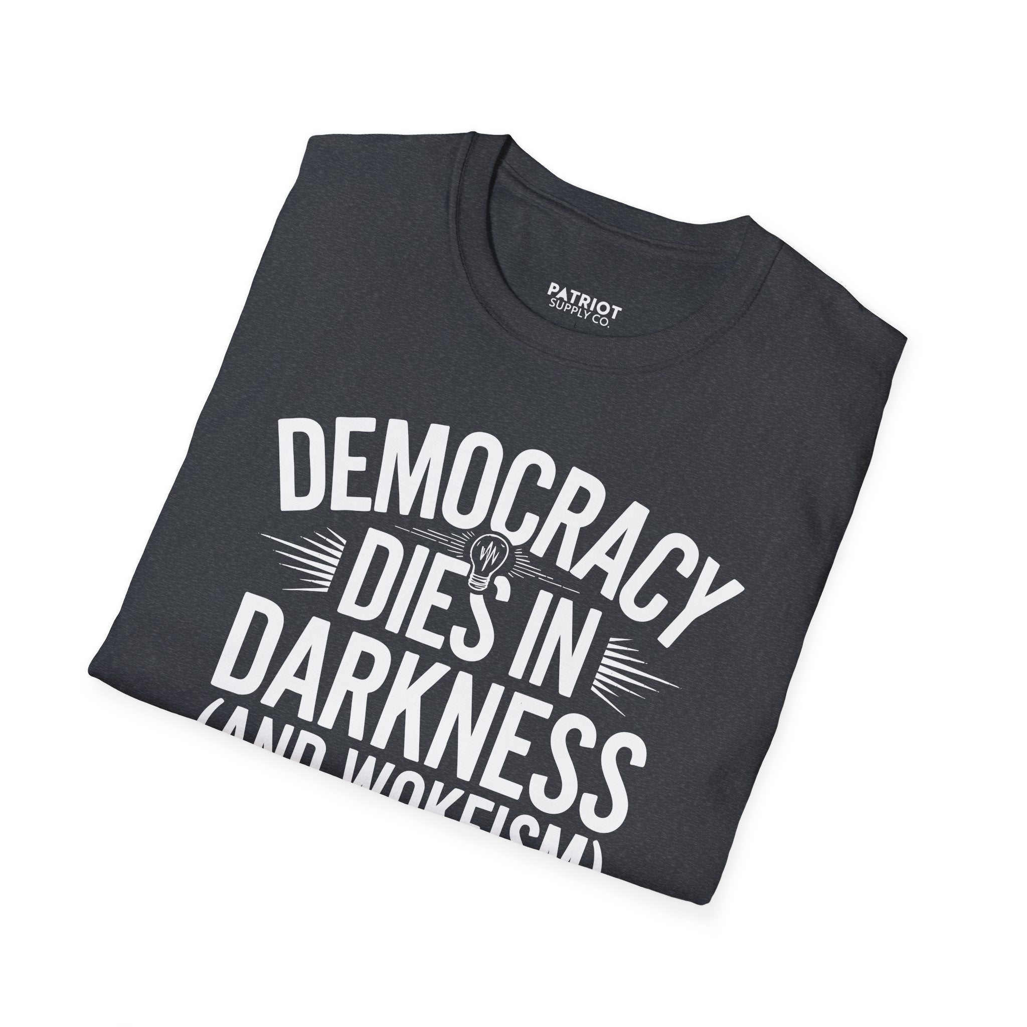 Democracy Dies In Darkness - Conservative Truth and Transparency T-Shirt