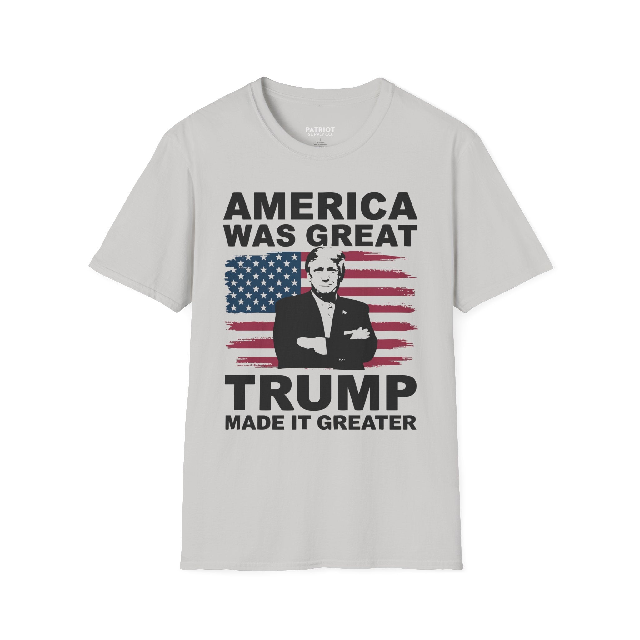 America Was Great, Trump Made It Greater - MAGA Patriotic Statement T-Shirt