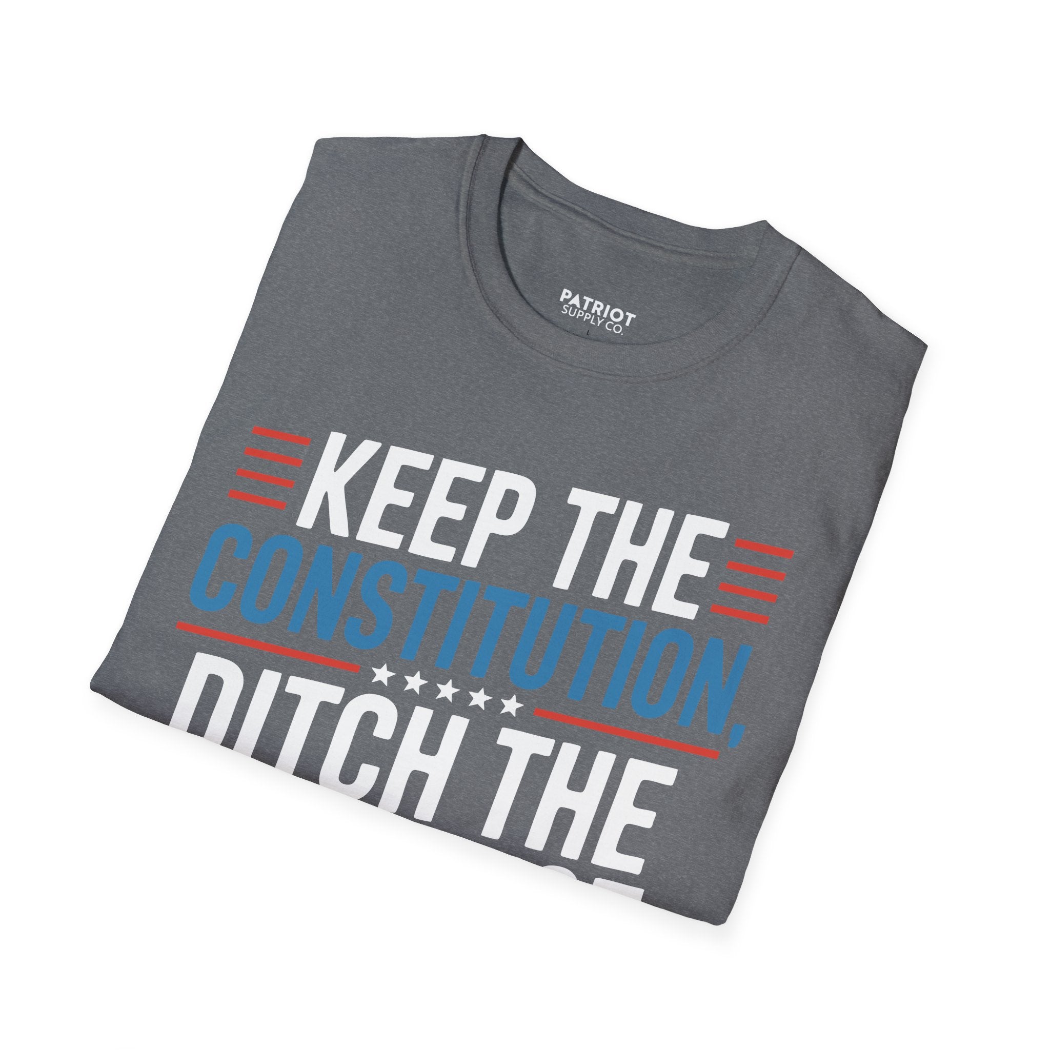 Keep The Constitution Ditch The Nonsense - Constitutional Conservative Statement T-Shirt