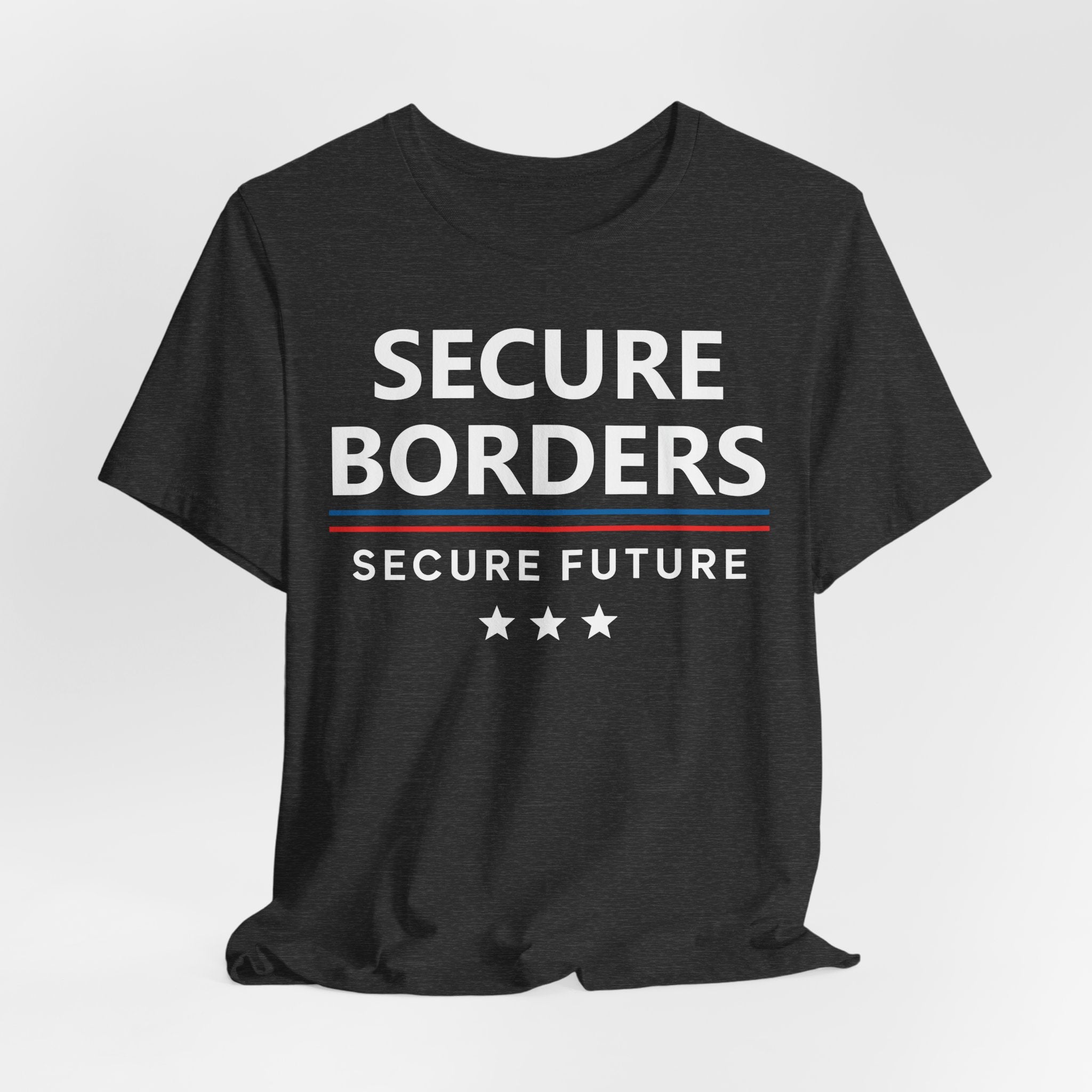 Secure Borders T-Shirt - Immigration Control Statement Tee | Conservative Border Security Apparel