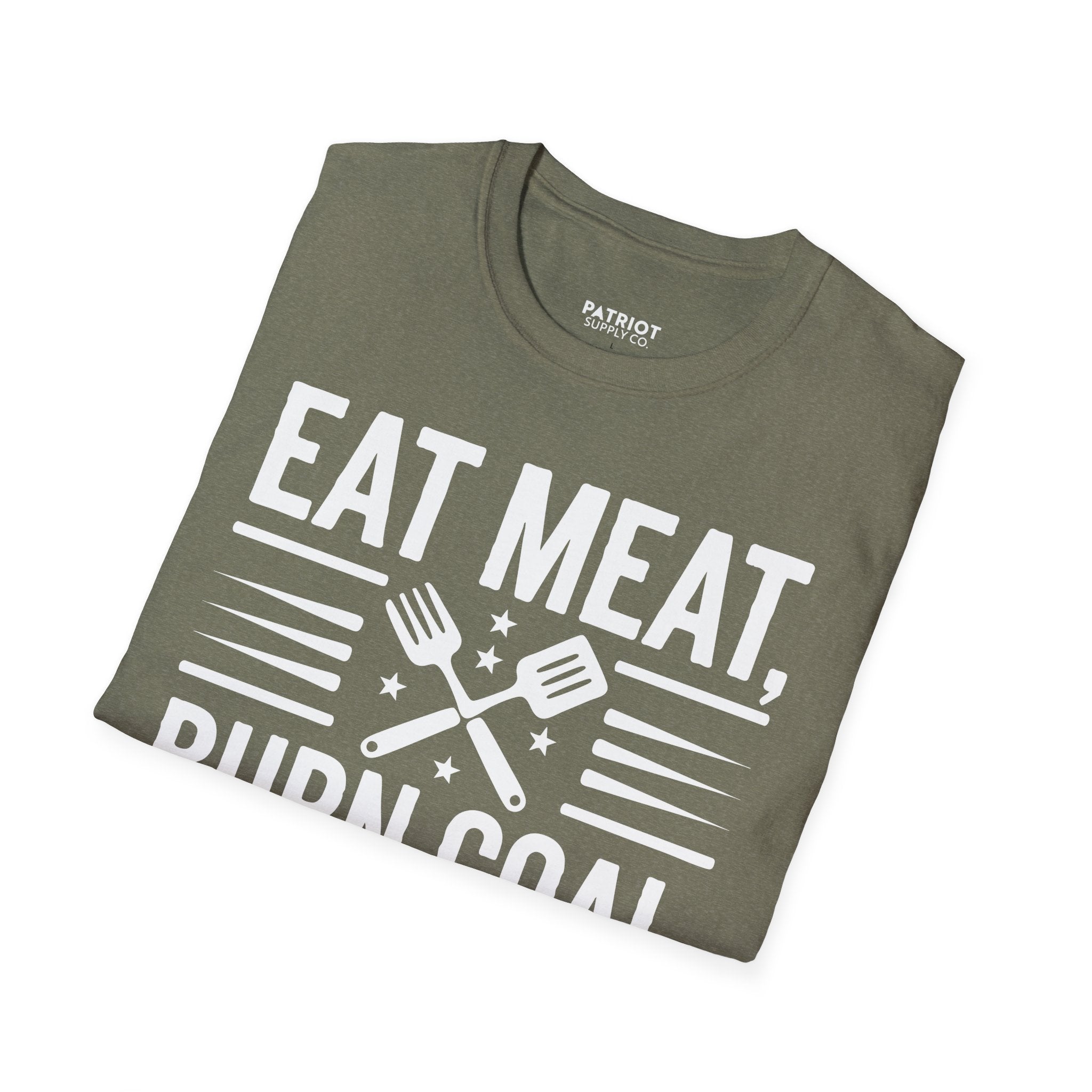 Eat Meat, Burn Coal, Stay Free - Conservative Freedom Statement T-Shirt