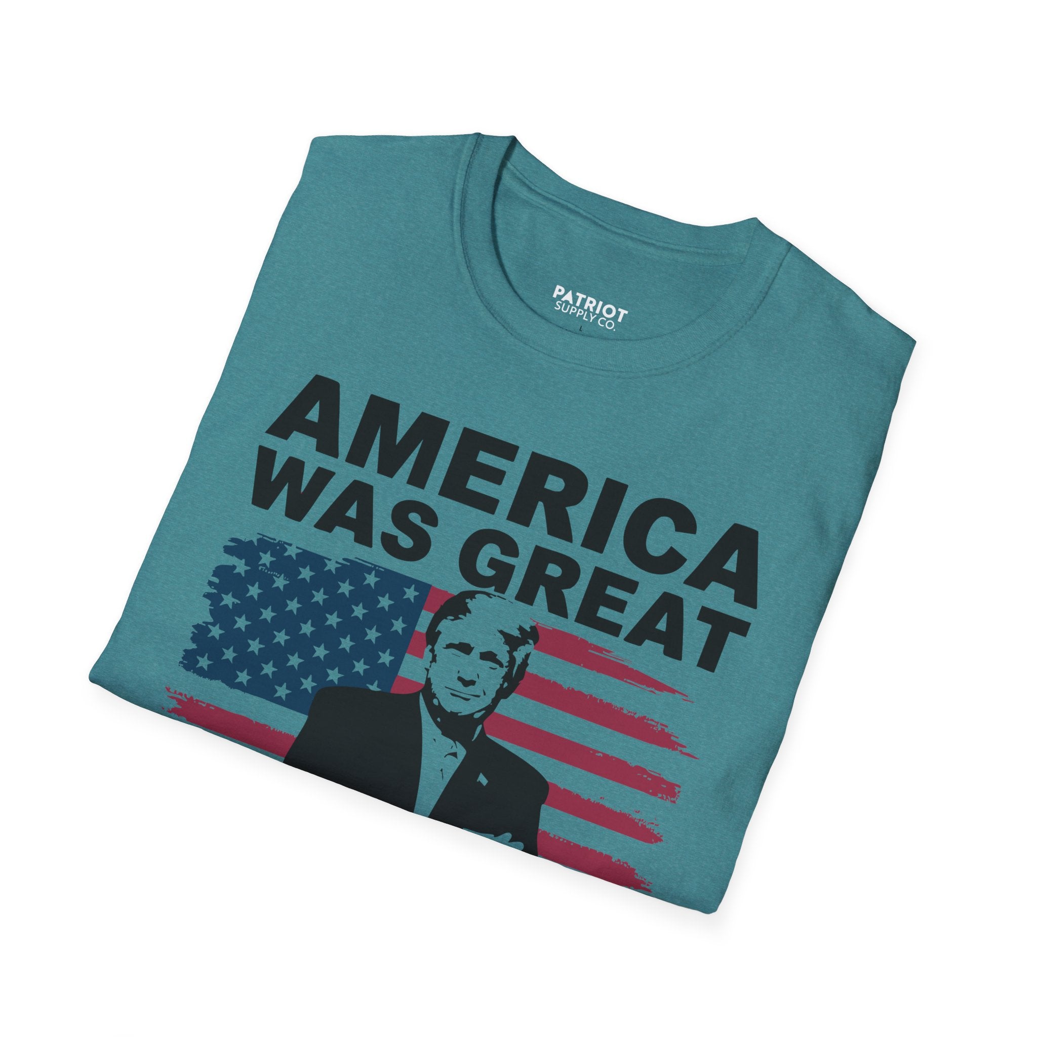 America Was Great, Trump Made It Greater - MAGA Patriotic Statement T-Shirt
