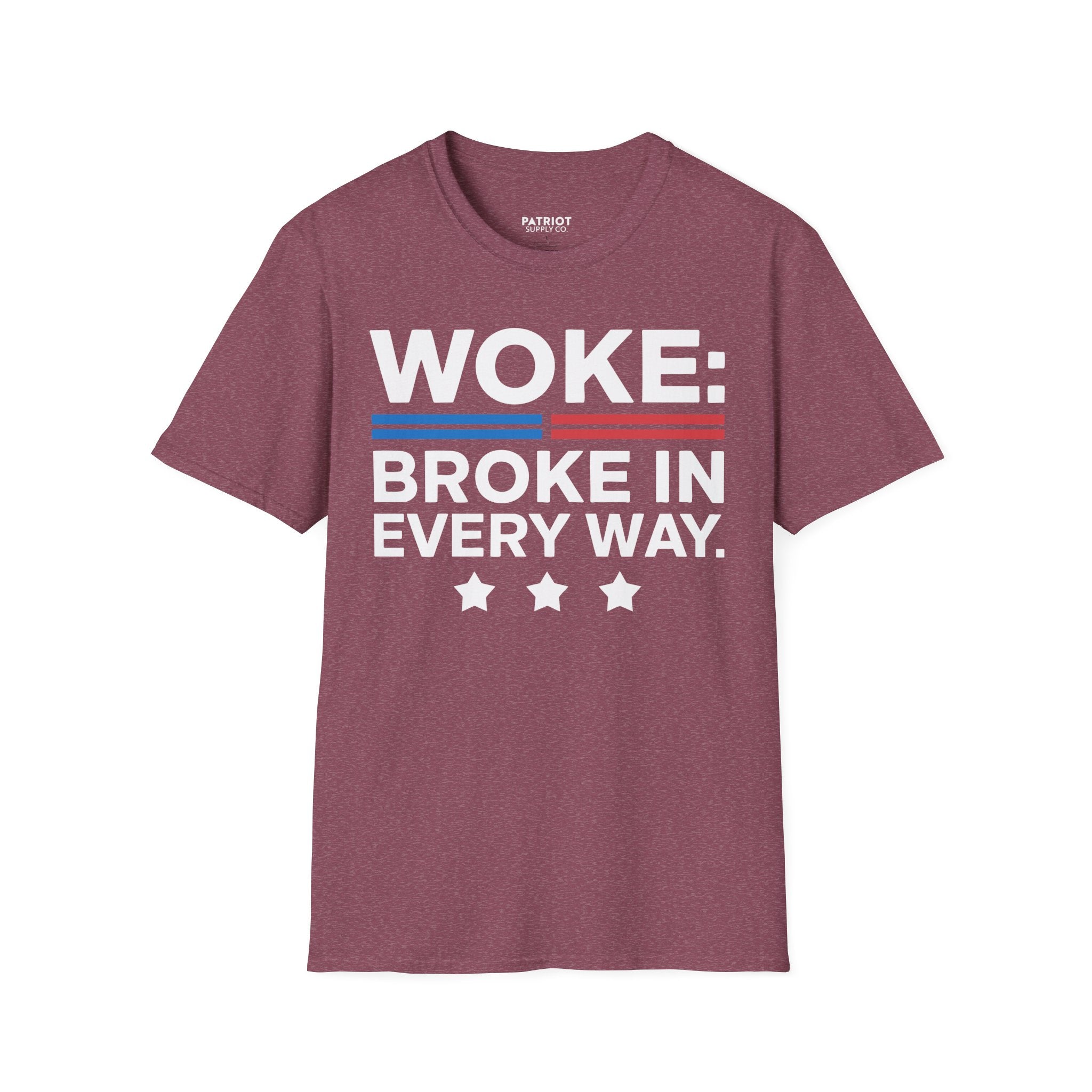 Woke Broke In Every Way - Conservative Anti-Woke Statement T-Shirt