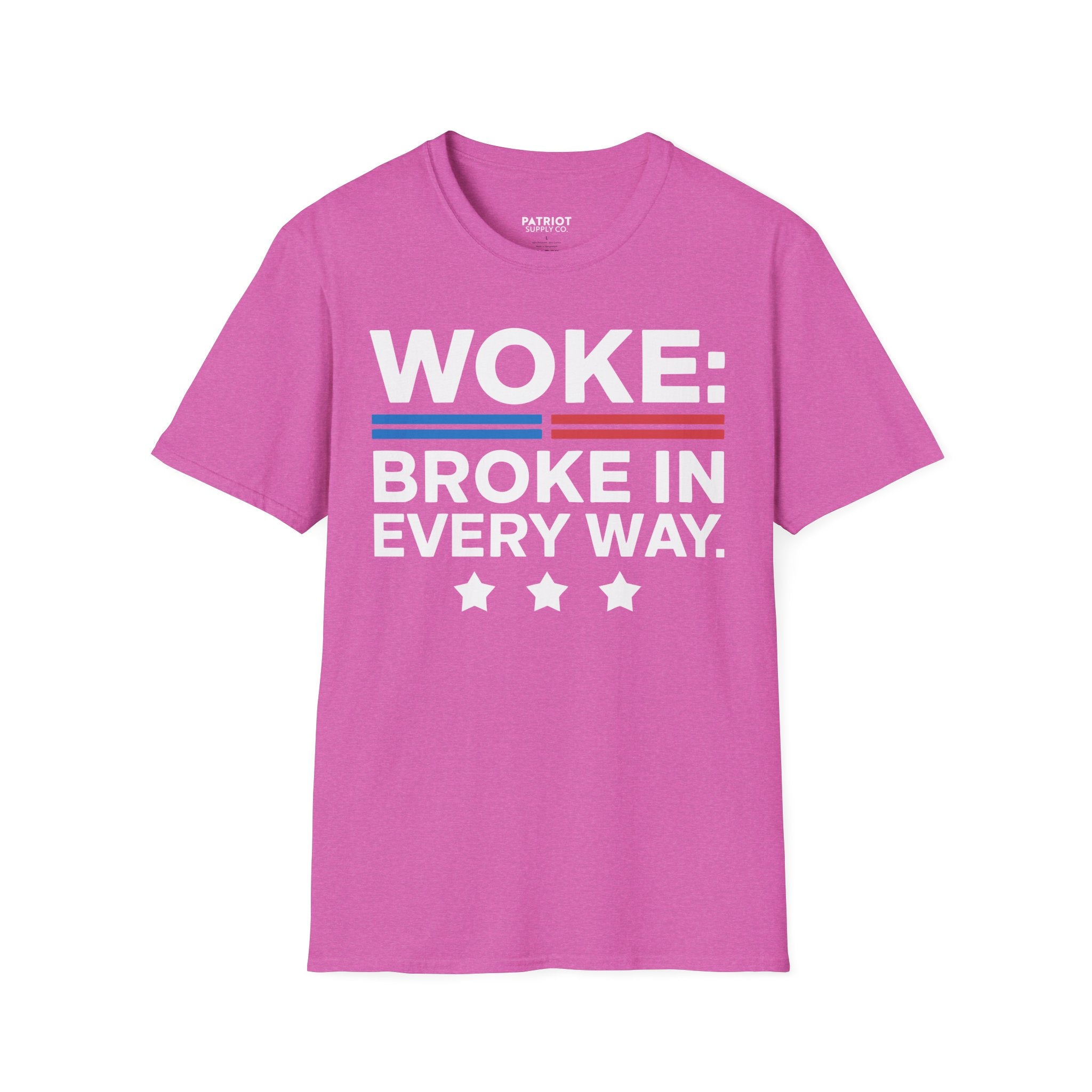 Woke Broke In Every Way - Conservative Anti-Woke Statement T-Shirt