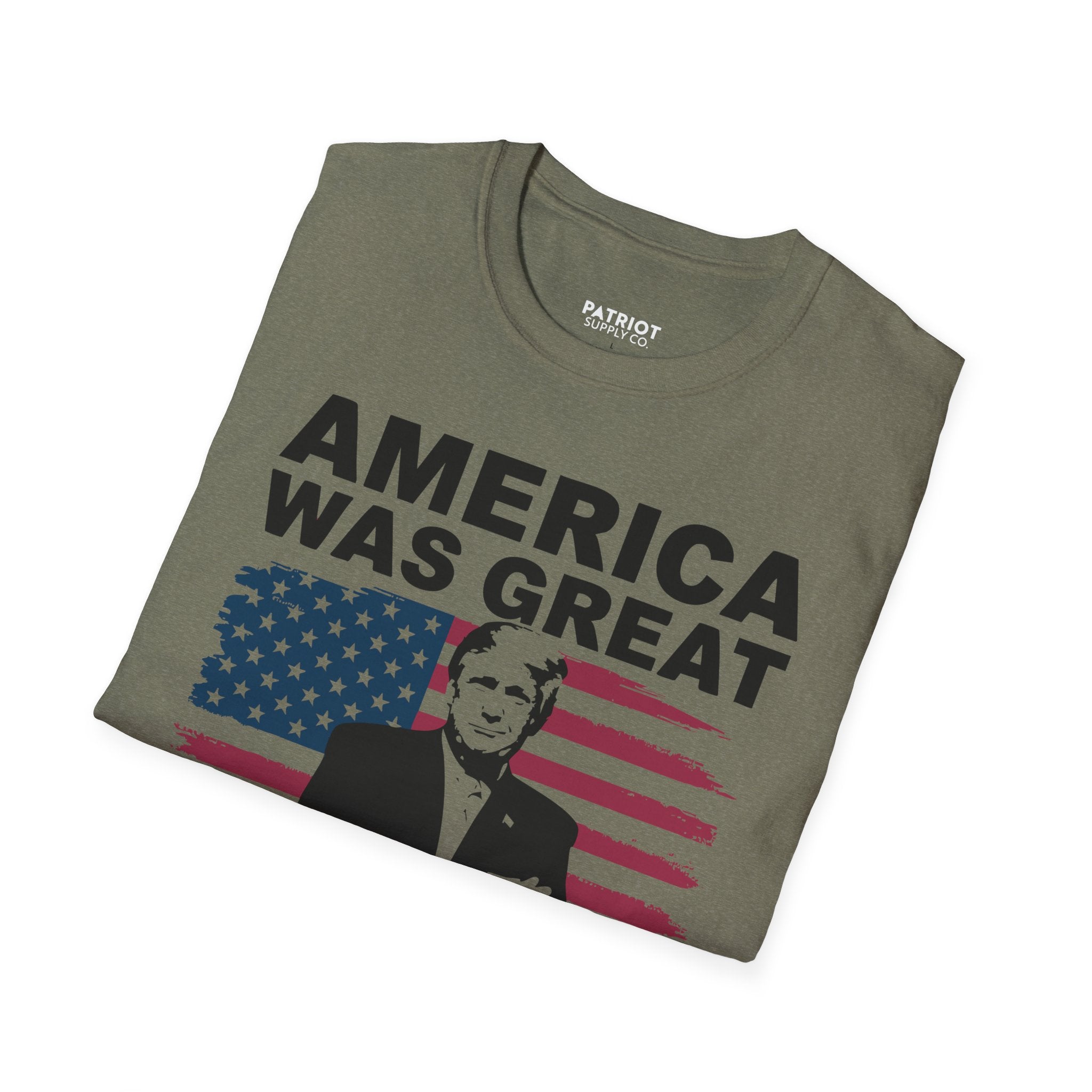 America Was Great, Trump Made It Greater - MAGA Patriotic Statement T-Shirt
