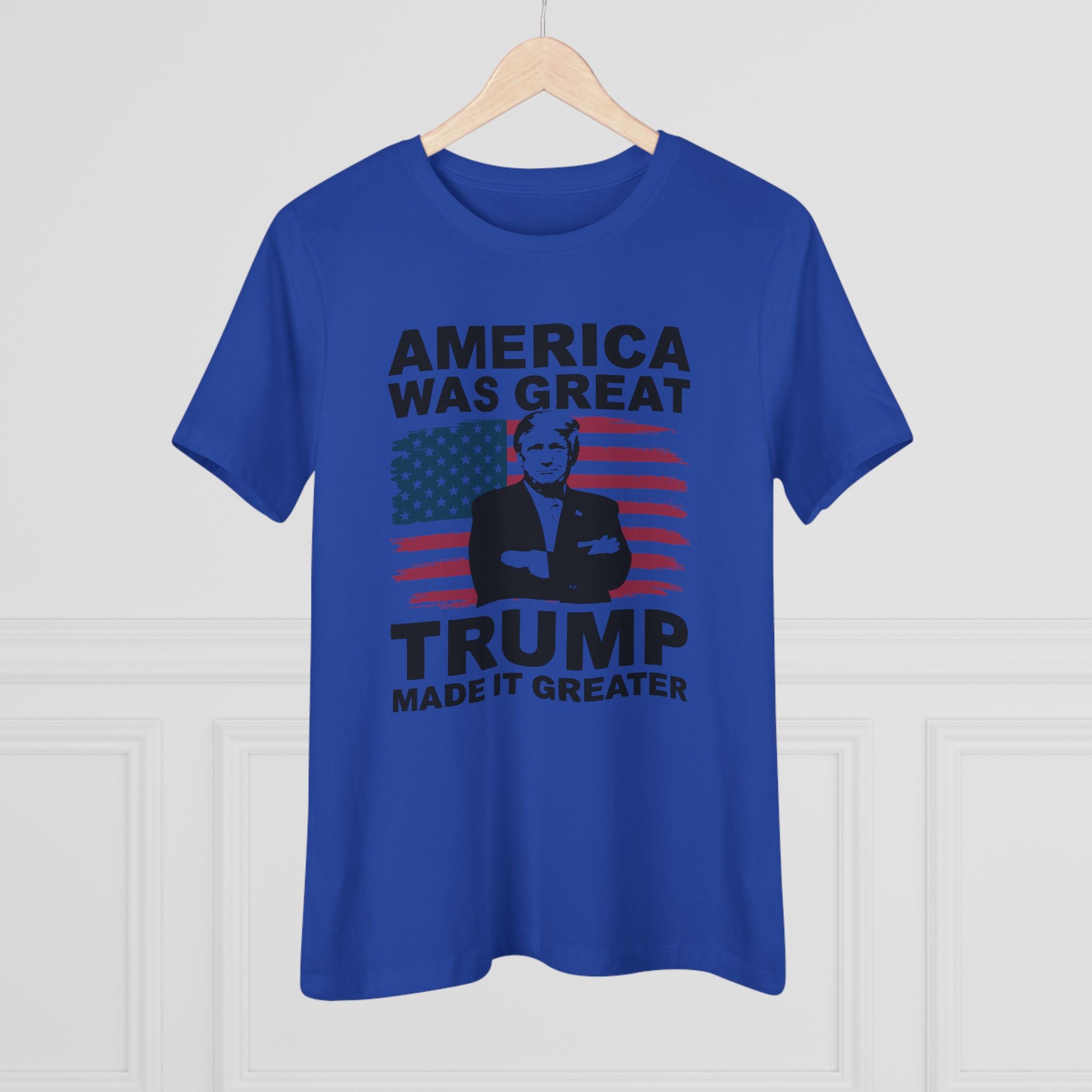 America Was Great Trump Made It Greater Women&