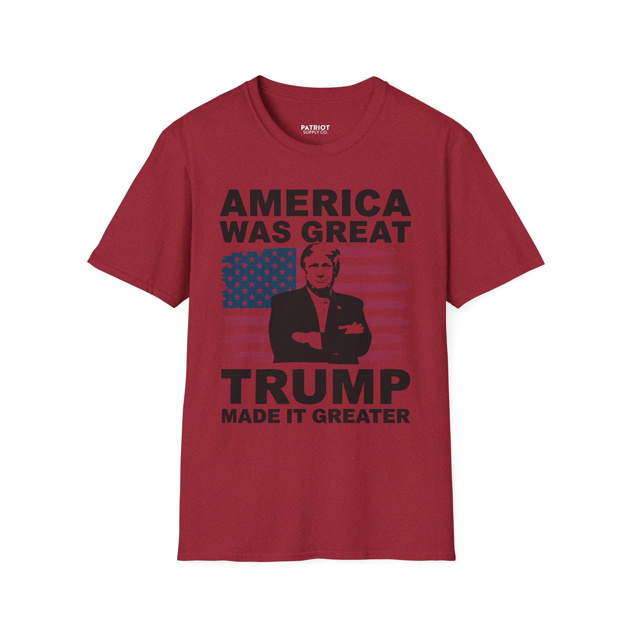 America Was Great, Trump Made It Greater - MAGA Patriotic Statement T-Shirt