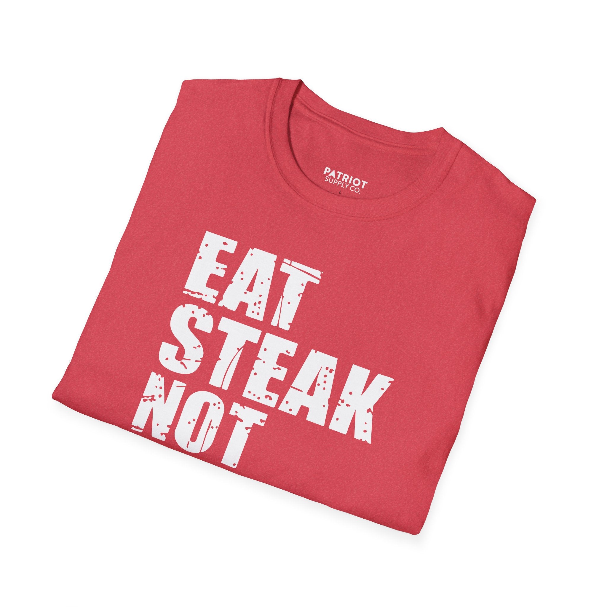 Eat Steak Not Soy - Conservative Anti-Vegan Statement T-Shirt
