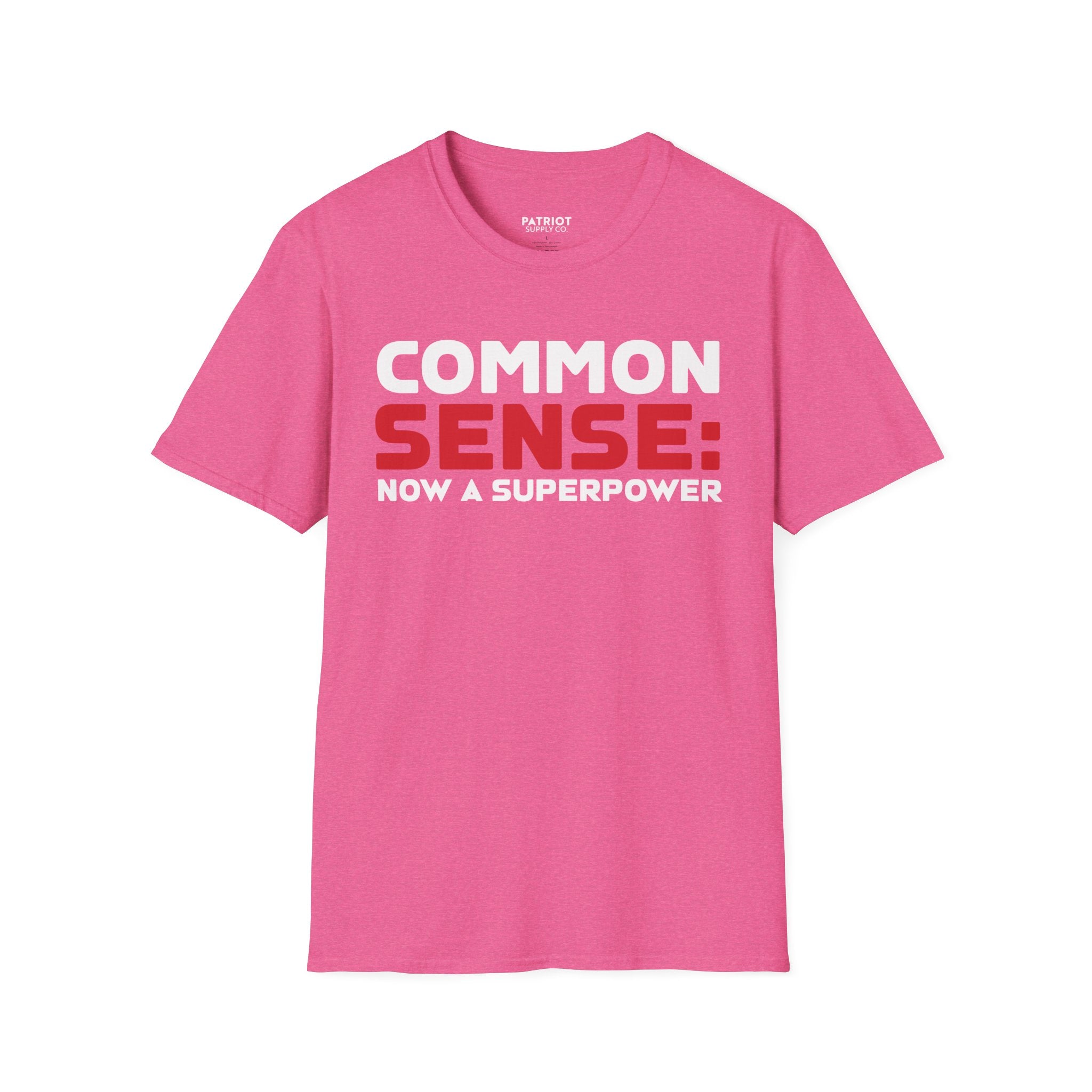 Common Sense Now A Superpower - Conservative Truth Statement T-Shirt