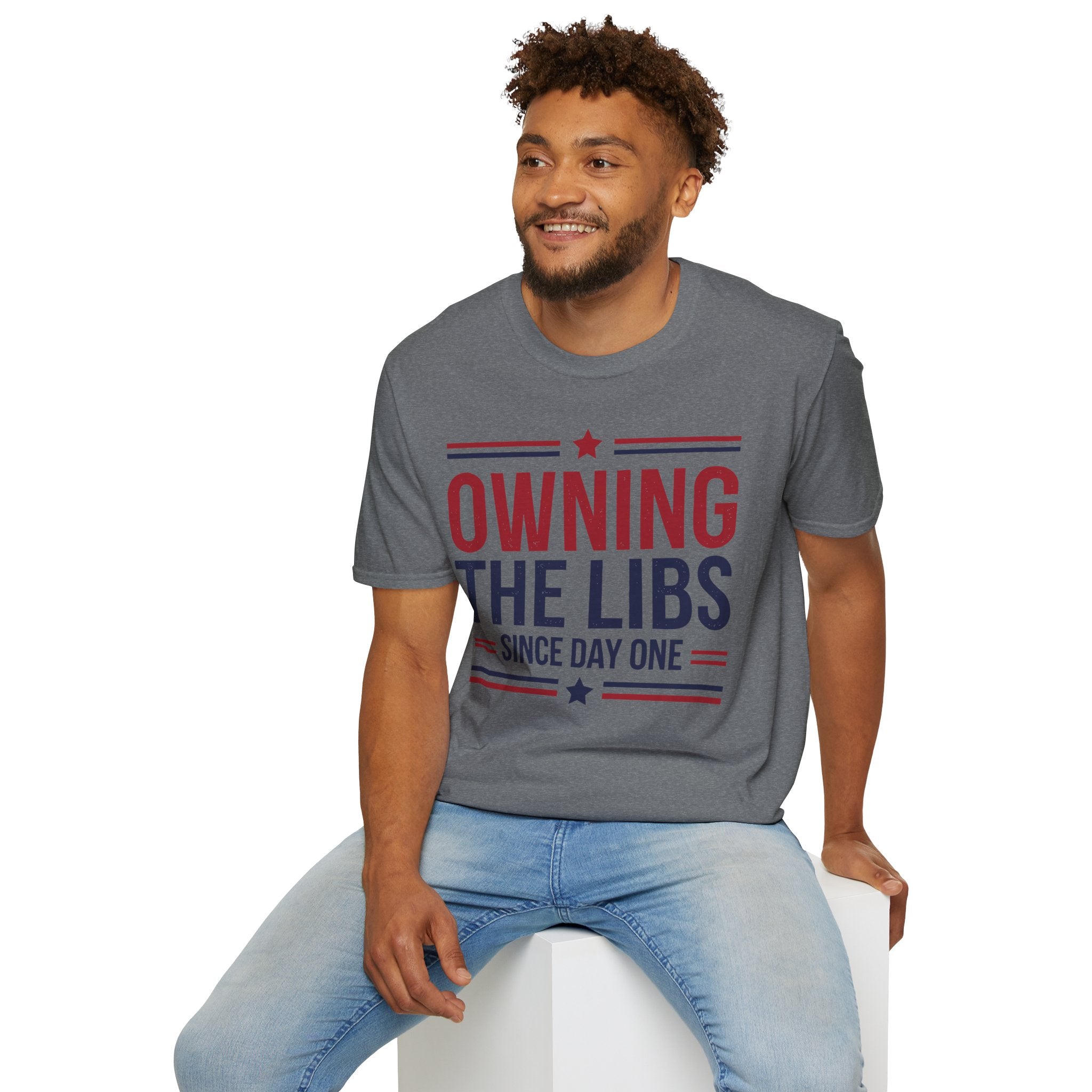 Owning The Libs Since Day One - Proud Americans Patriotic T-Shirt - Conservative Election Statement Tee | American Pride Celebration Apparel