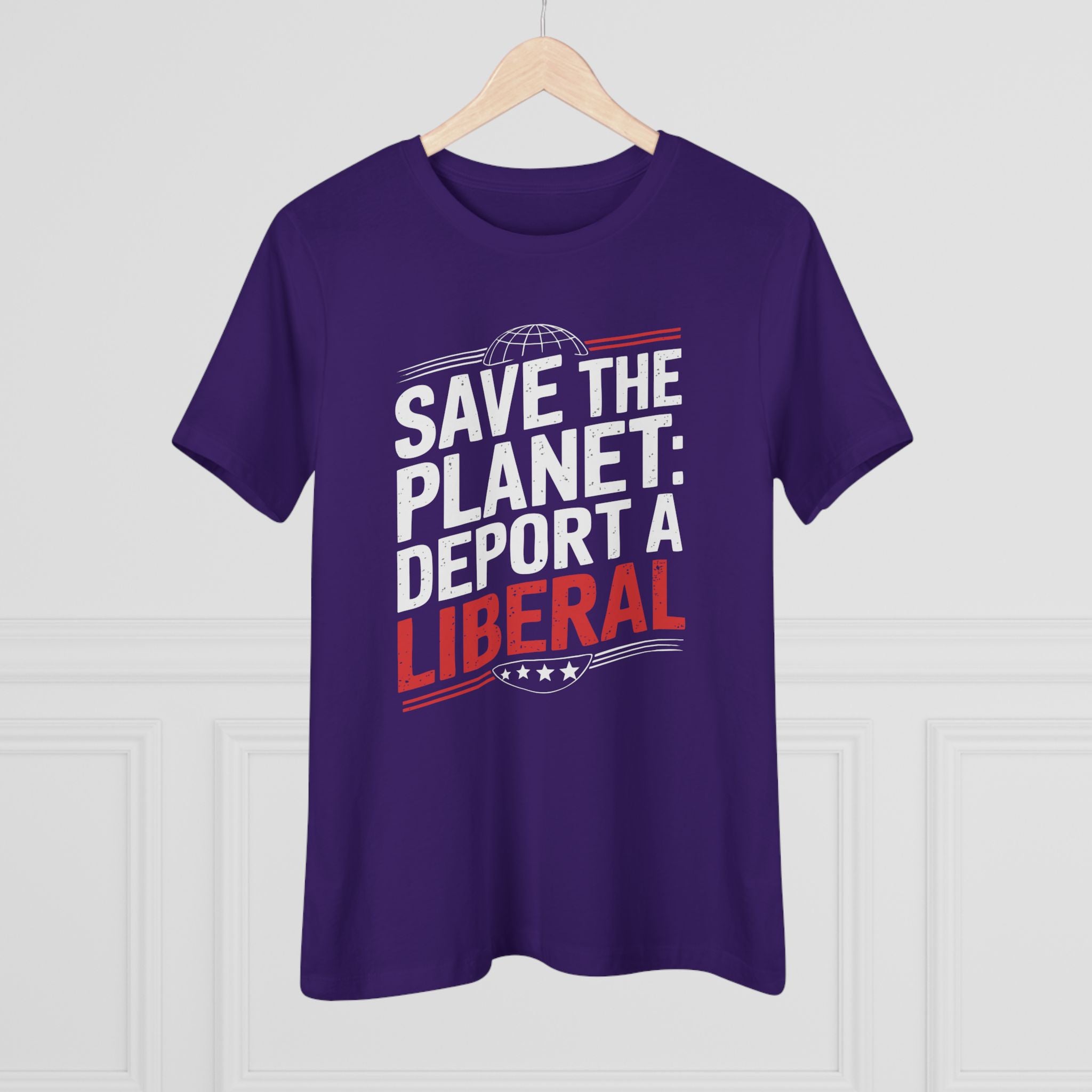 Save the Planet Deport a Liberal Women&