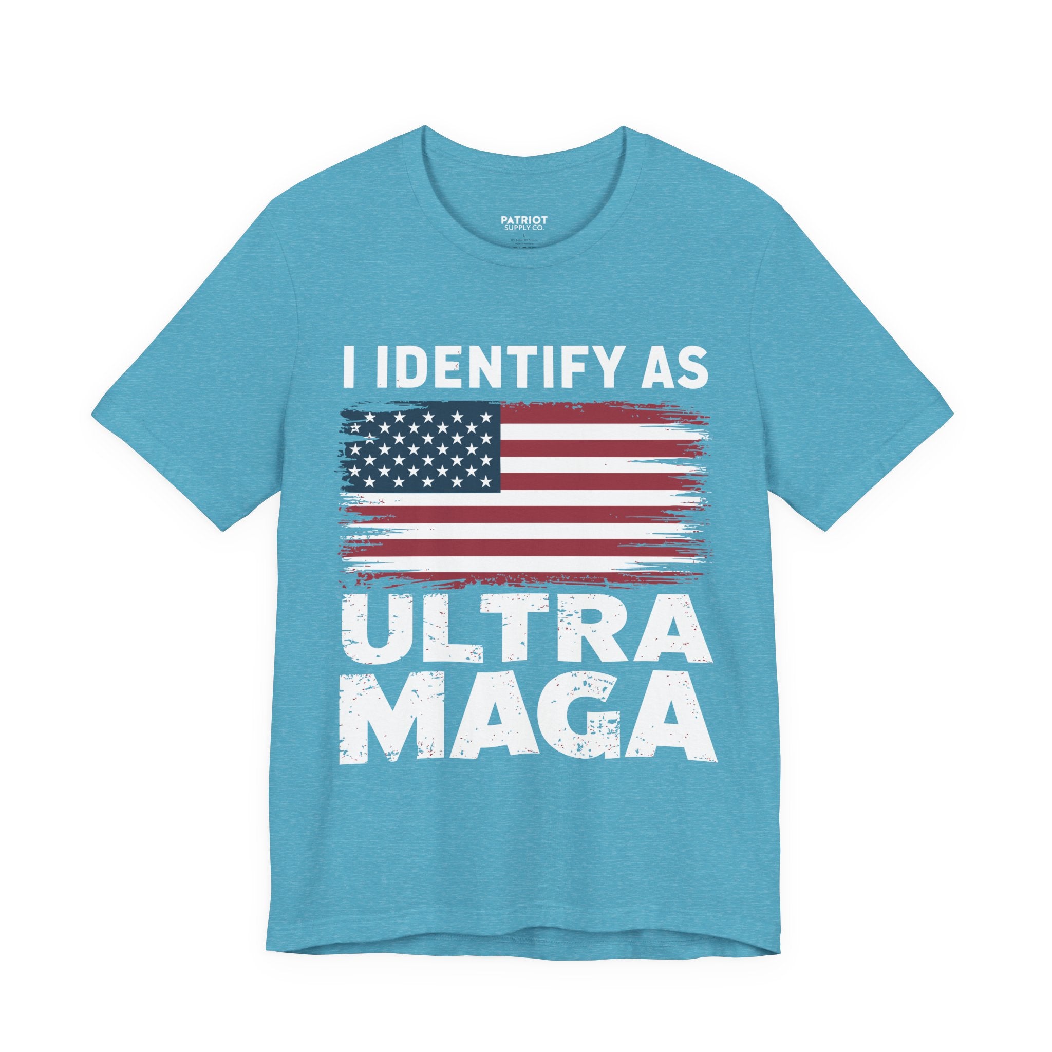 I Identify as Ultra MAGA T-Shirt - Conservative Identity Statement Tee | Patriotic Political Pride Apparel - Patriot Supply Co.