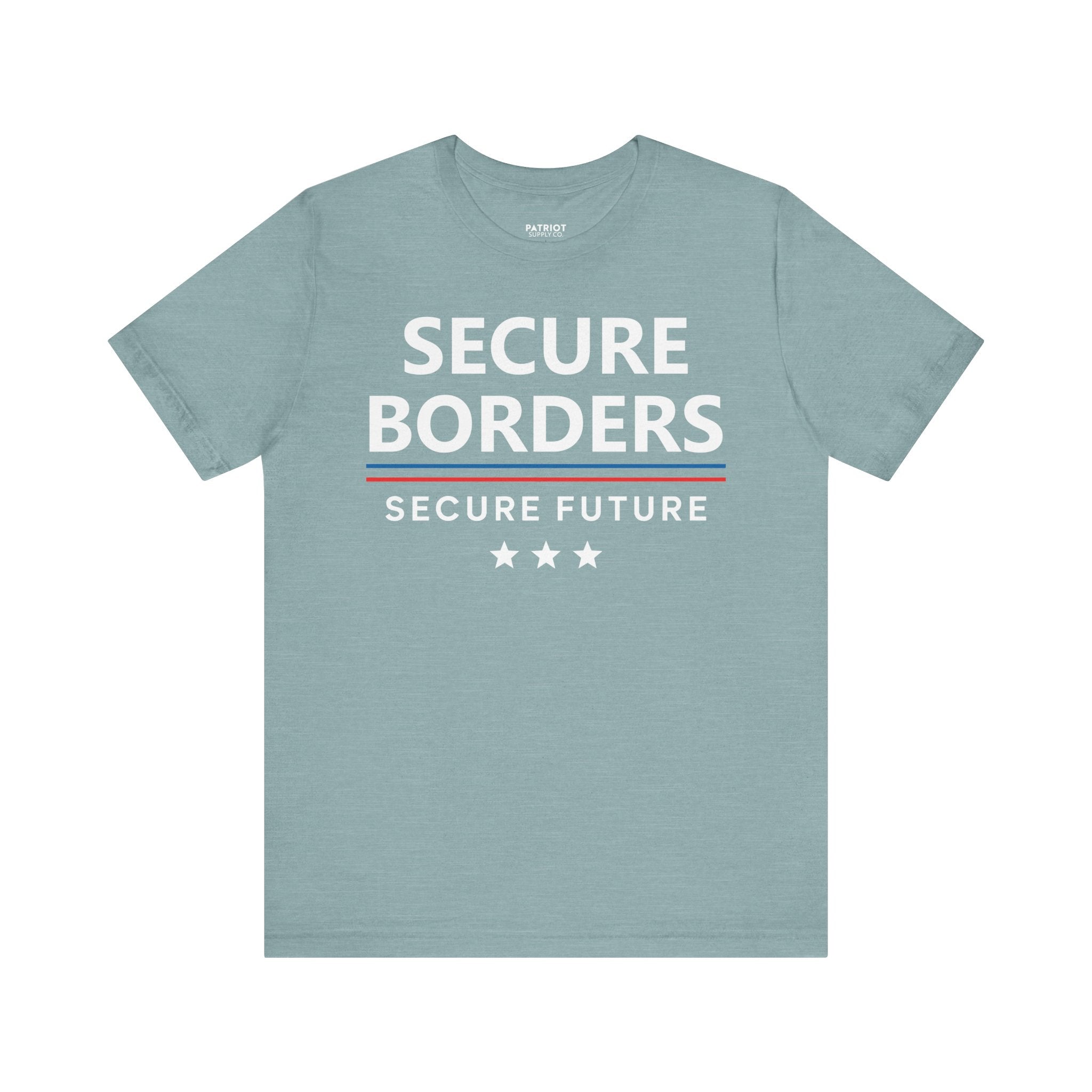 Secure Borders T-Shirt - Immigration Control Statement Tee | Conservative Border Security Apparel - Patriot Supply Co.