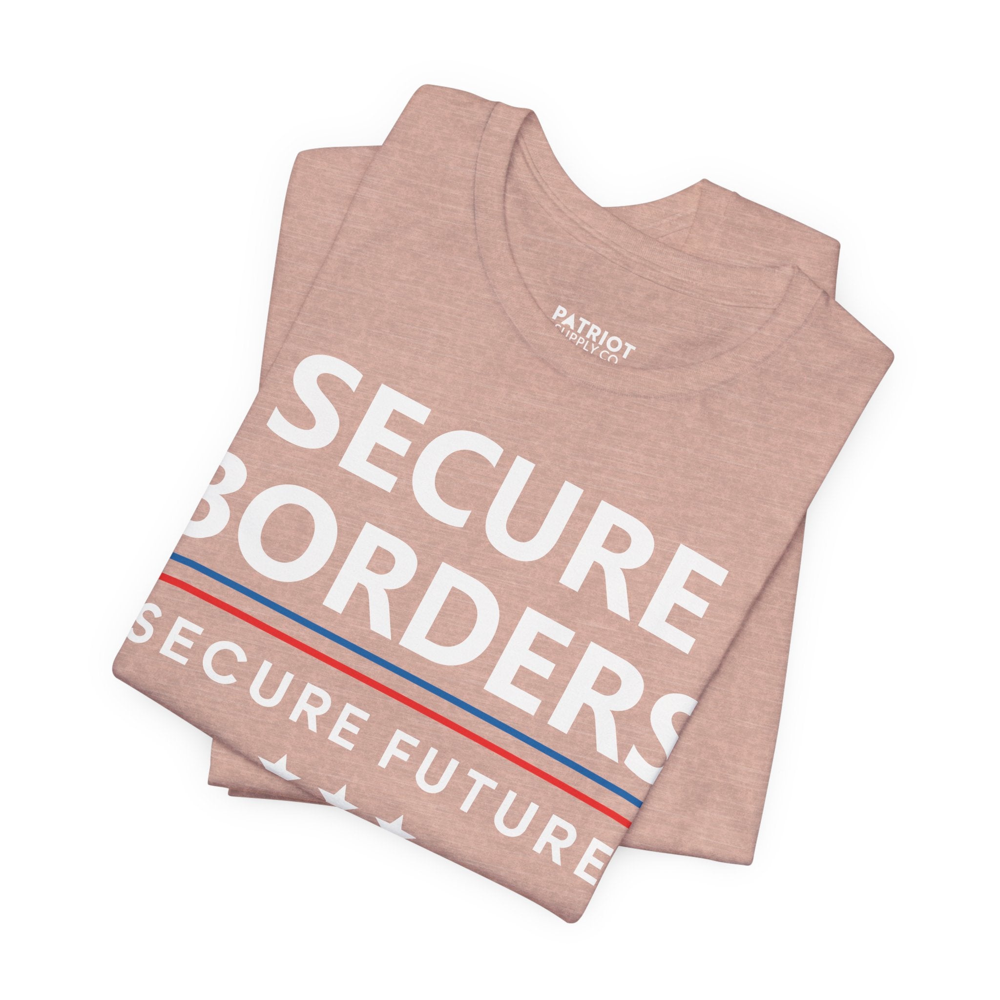 Secure Borders T-Shirt - Immigration Control Statement Tee | Conservative Border Security Apparel - Patriot Supply Co.