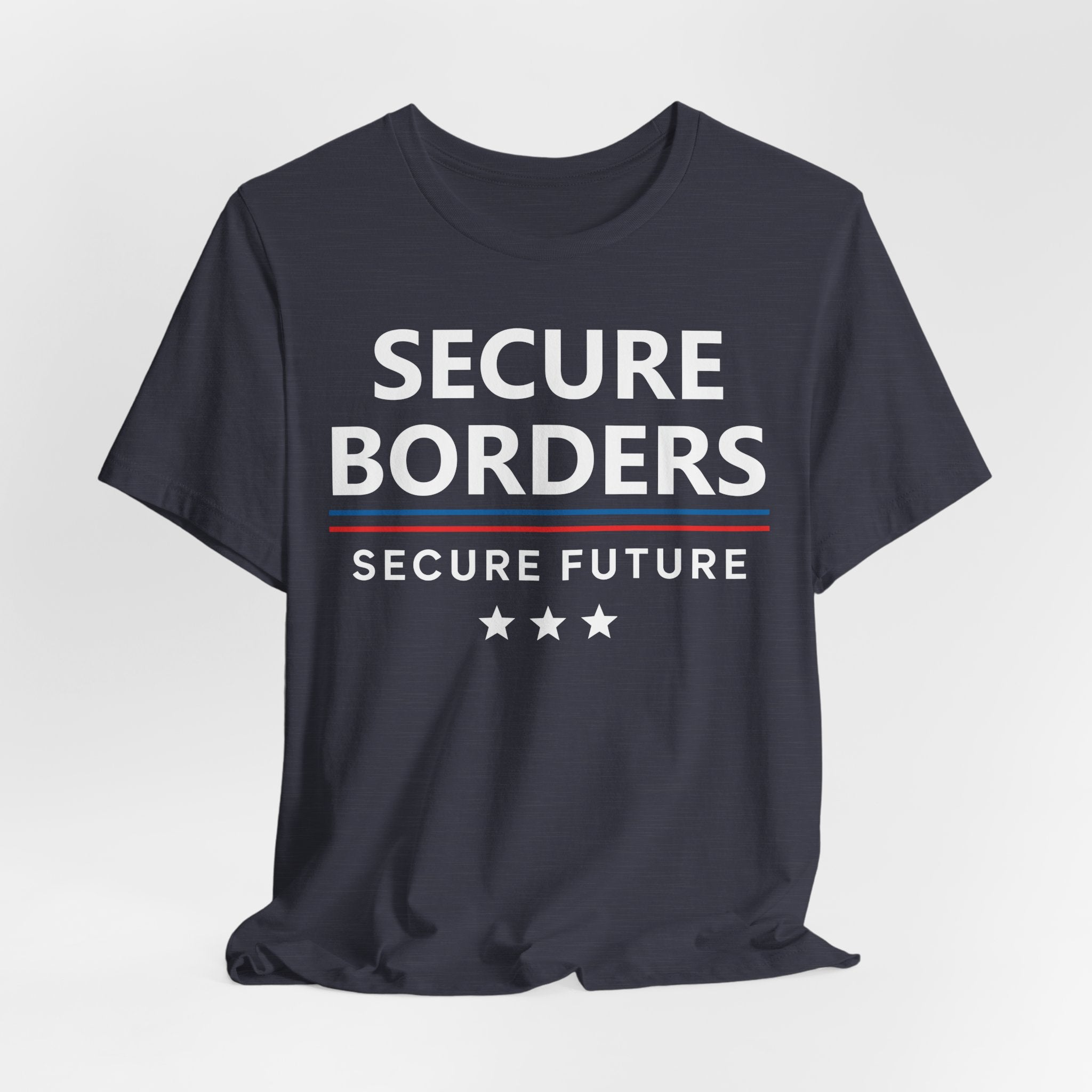 Secure Borders T-Shirt - Immigration Control Statement Tee | Conservative Border Security Apparel - Patriot Supply Co.